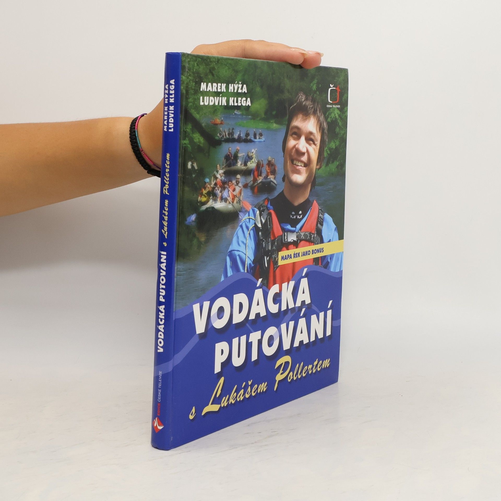 Marek Hýža Vodácká putování s Lukášem Pollertem