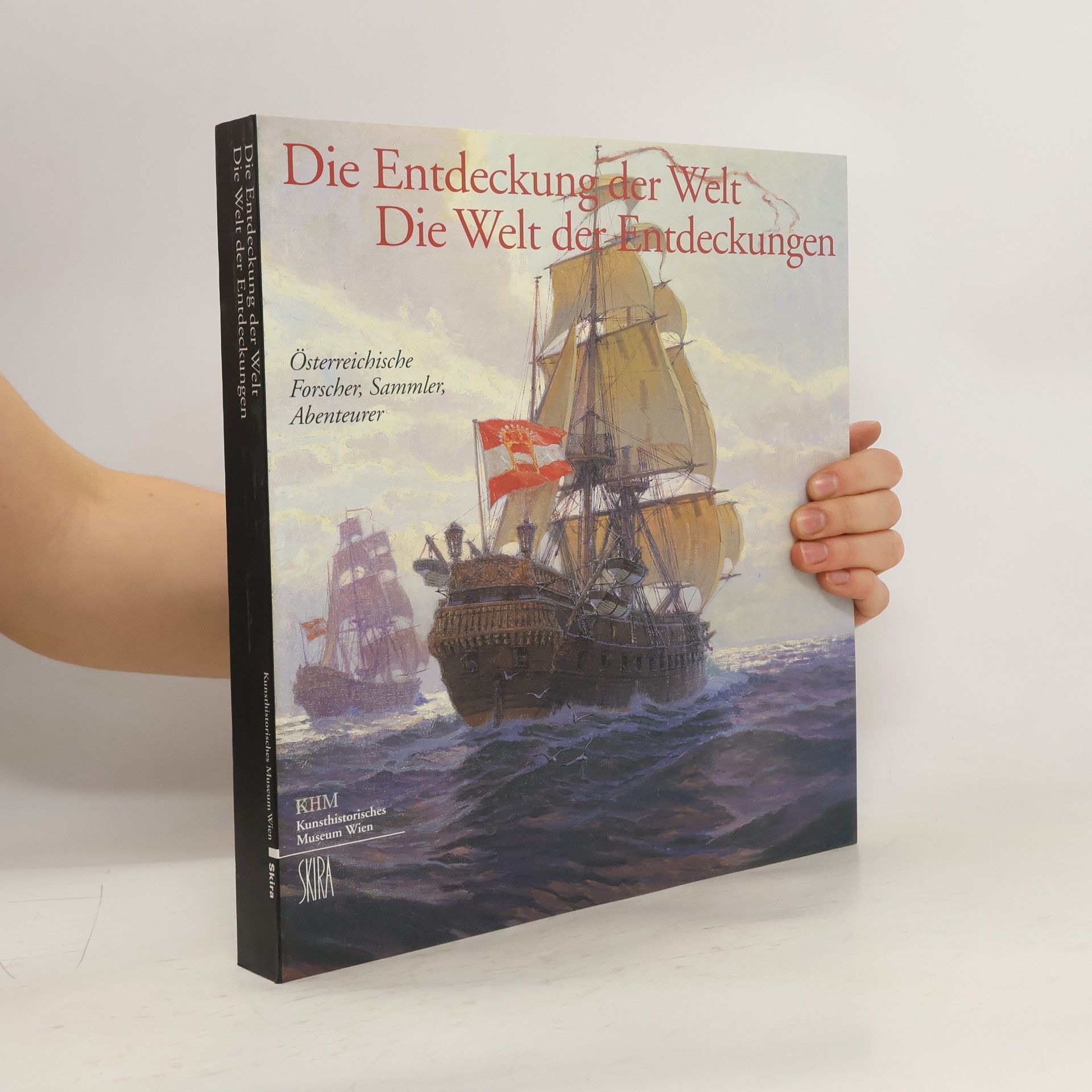 Wilfried Seipel Die Entdeckung der Welt - die Welt der Entdeckungen