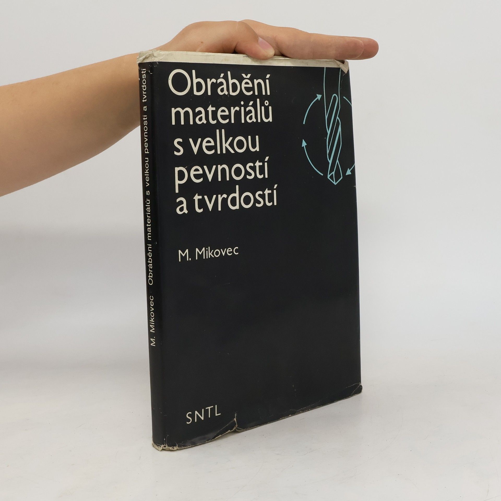 Mikovec Miroslav Obrábění materiálů s velkou pevností a tvrdostí