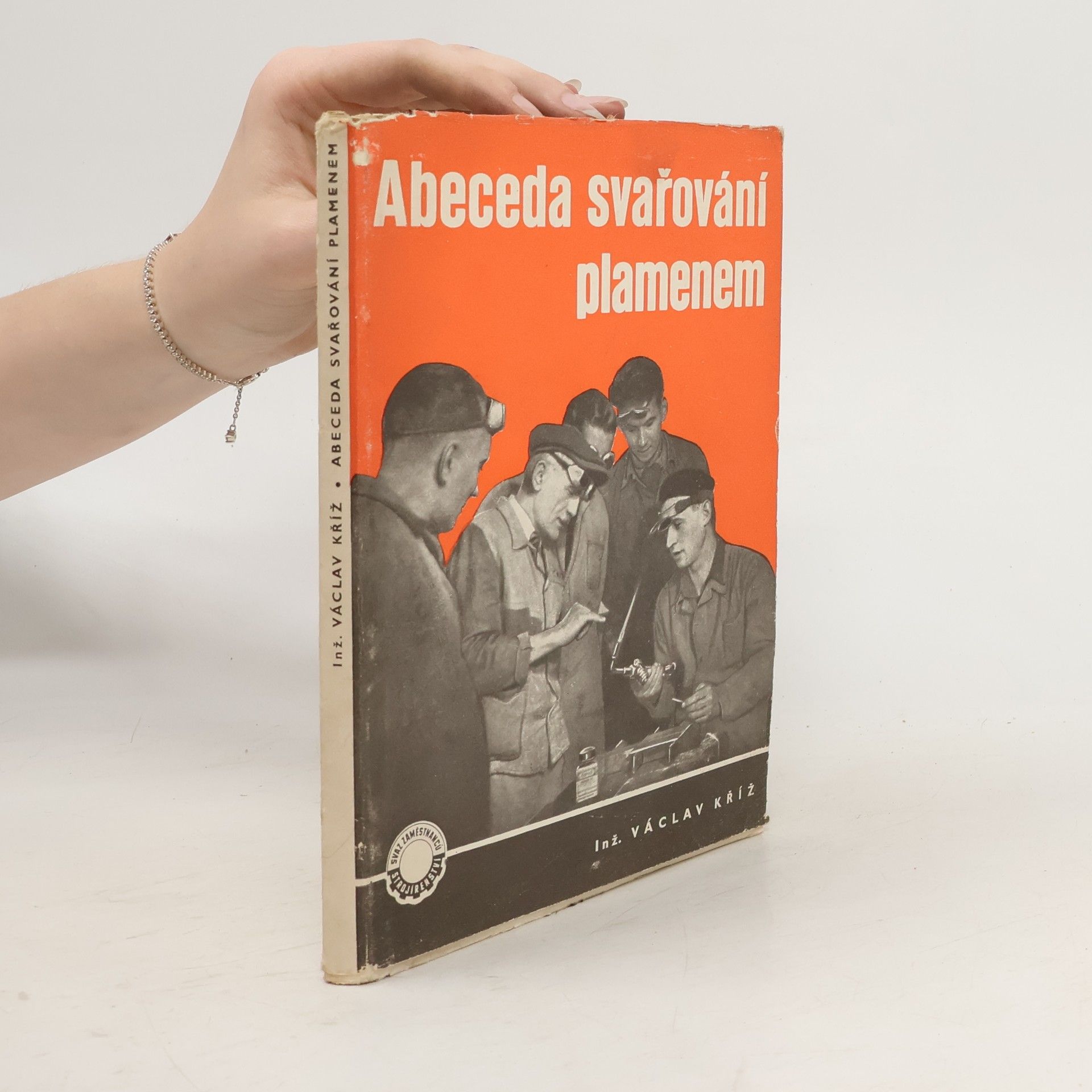 Václav Kříž Abeceda svařování plamenem
