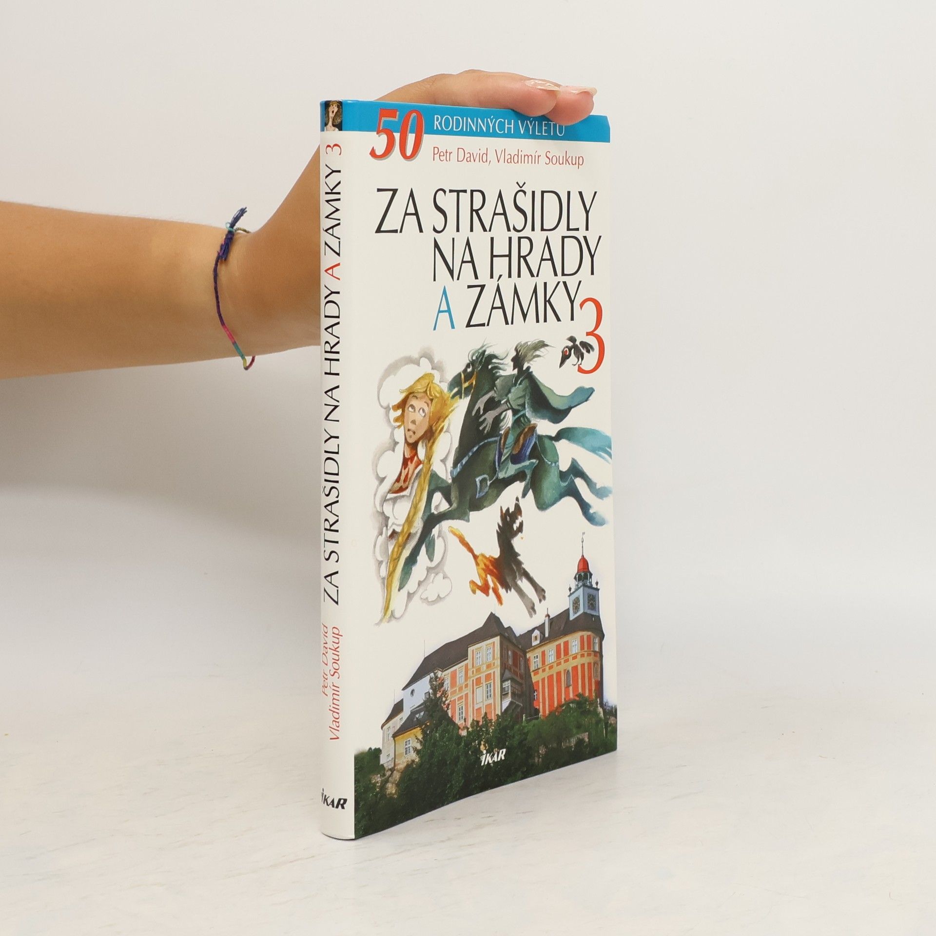 P. David Za strašidly na hrady a zámky 3. 50 rodinných výletů