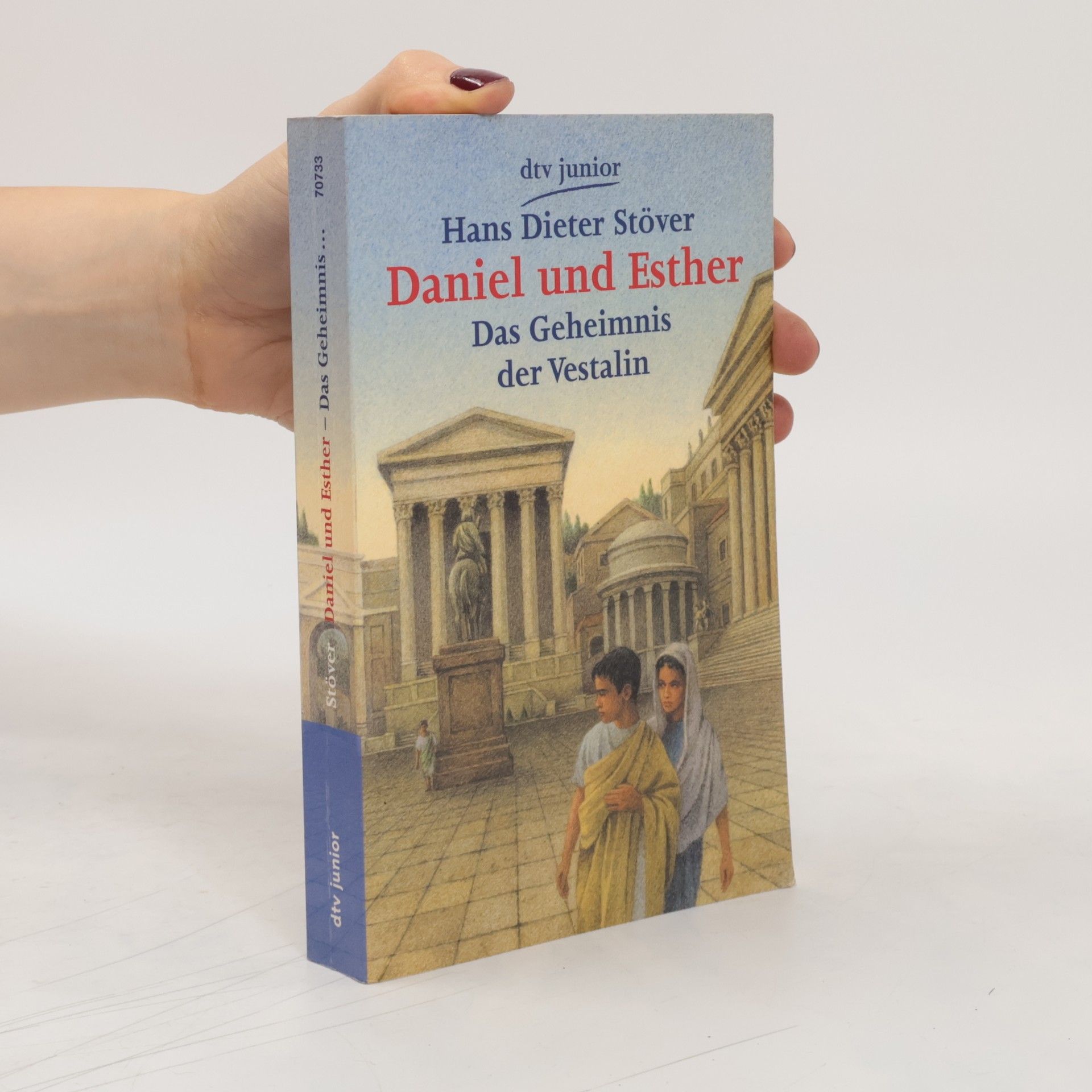 Hans Dieter Stöver Daniel und Esther, Das Geheimnis der Vestalin