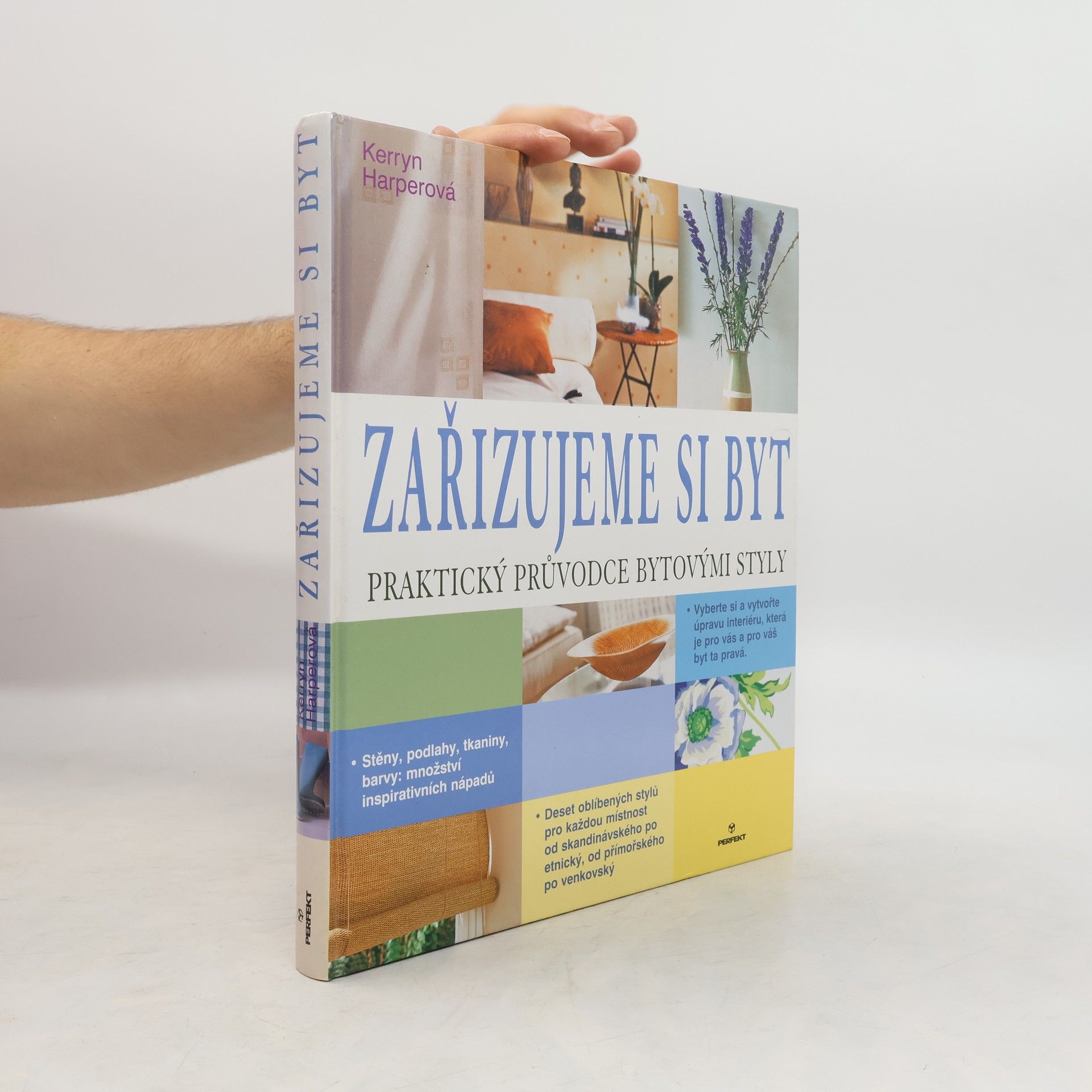 Kerryn Harper Zařizujeme si byt. Praktický průvodce bytovými styly