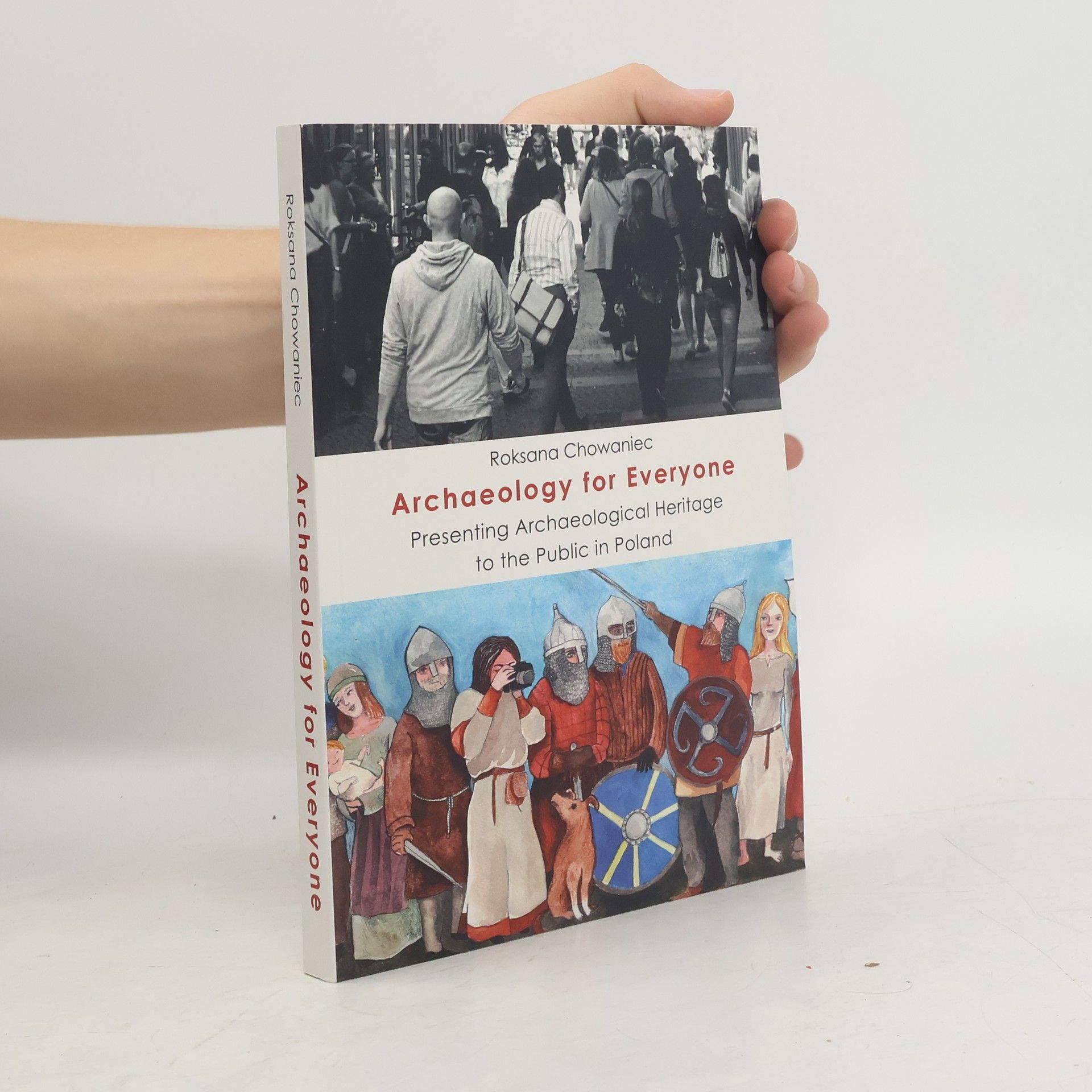 Roksana Chowaniec Archaeology for Everyone