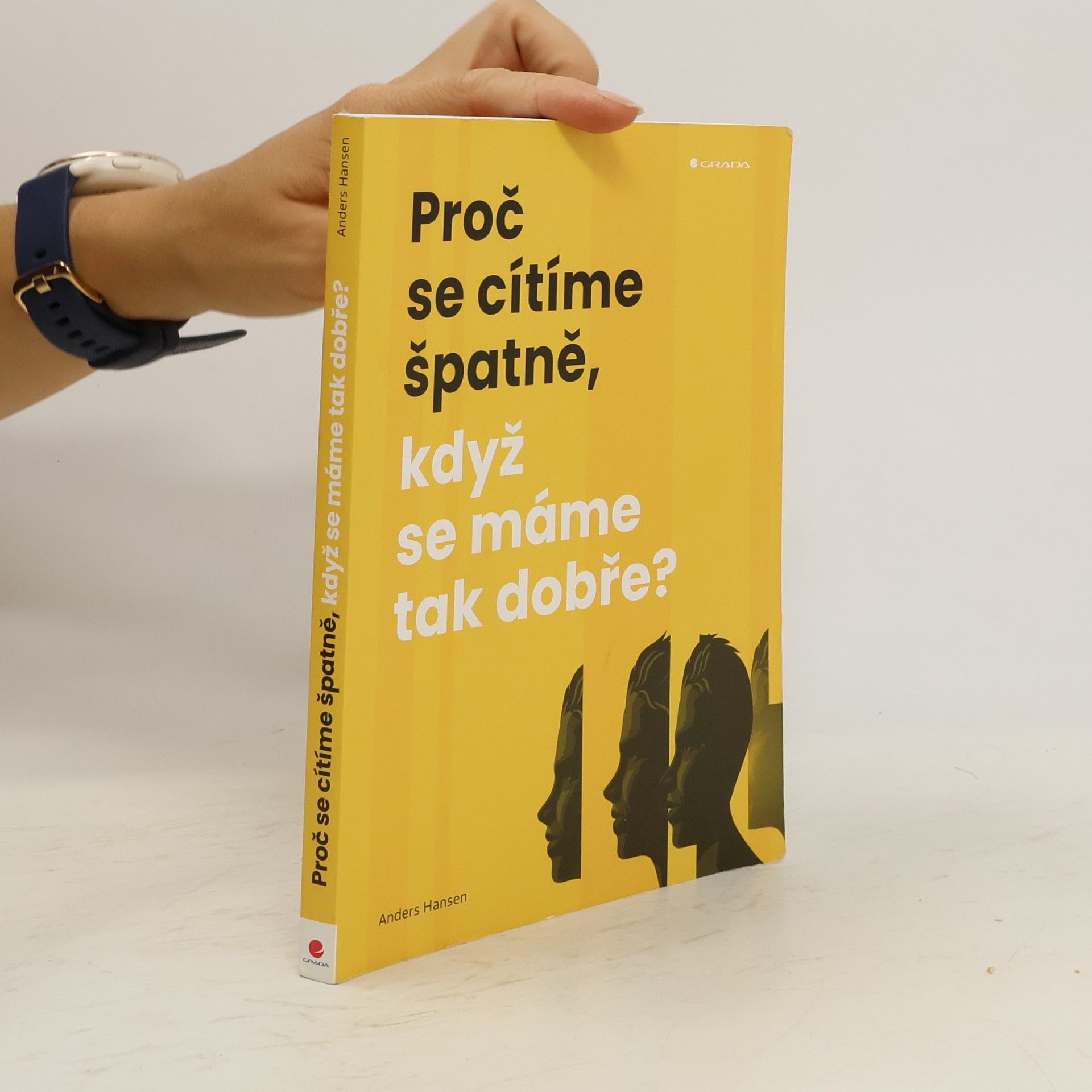 Anders Hansen Proč se cítíme špatně, když se máme tak dobře?