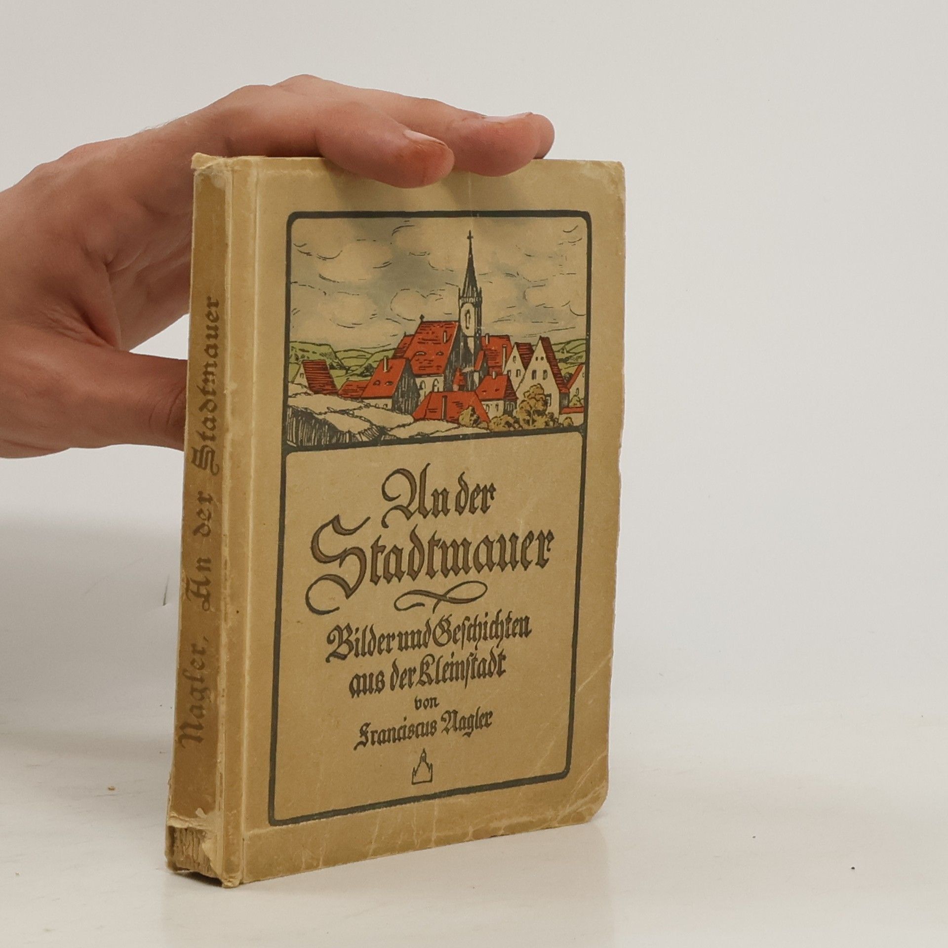 Franciscus Nagler An der Stadtmauer