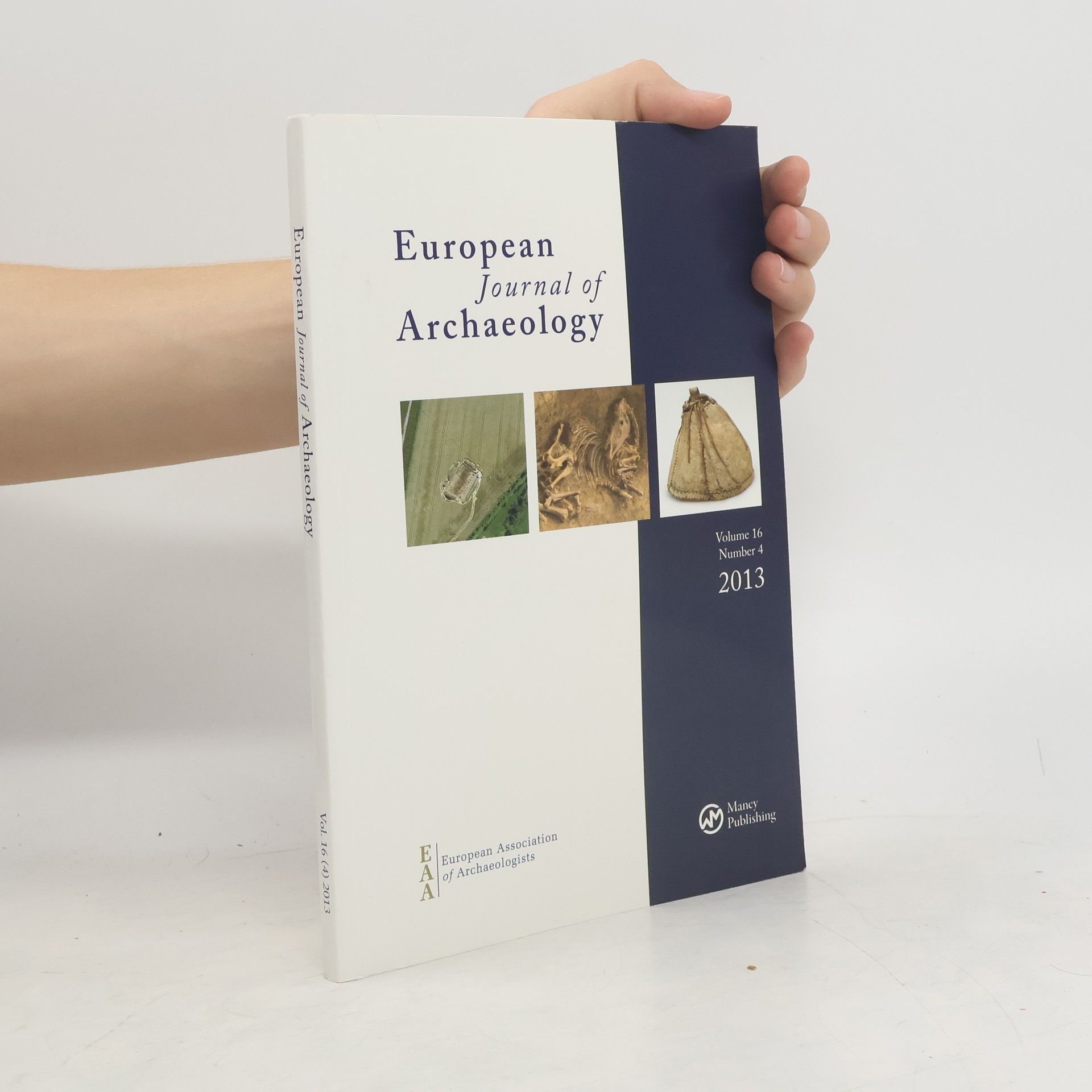 Kolektiv autorů European Journal of Archaeology. Volume 16, Number 4