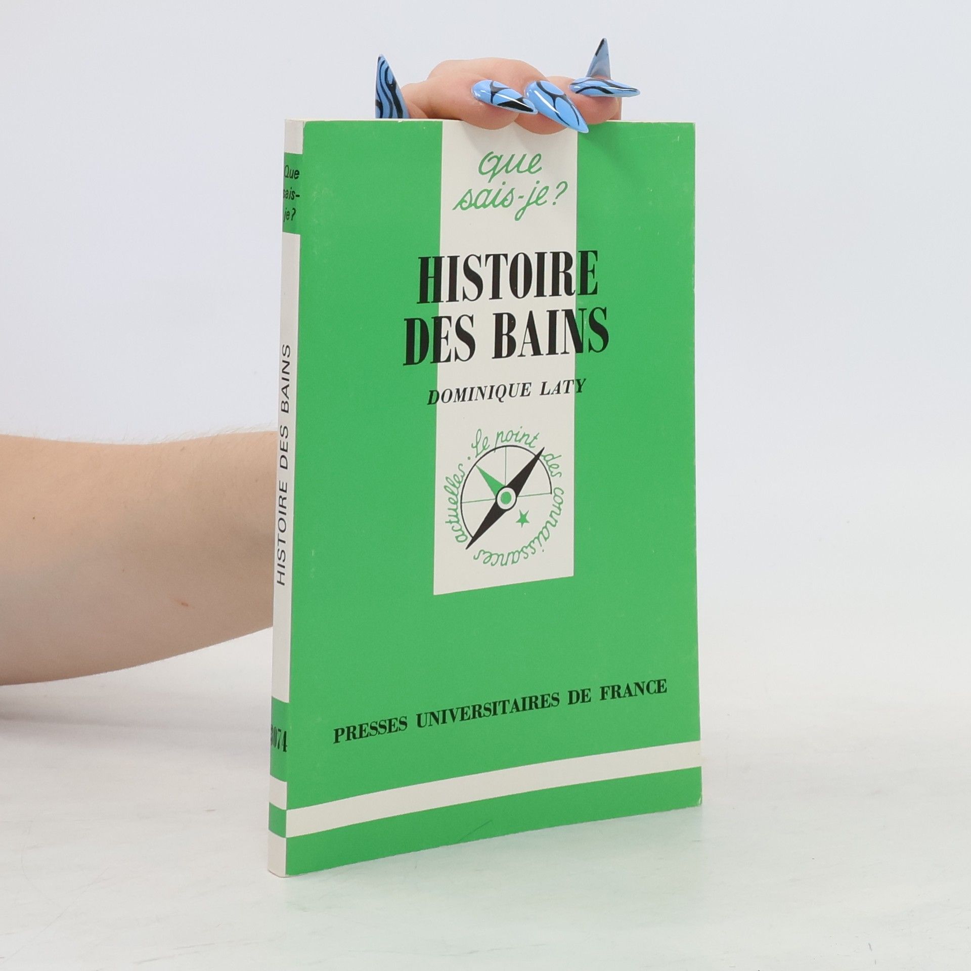 Dominique Laty Que sais-je? - 74: Histoire des bains