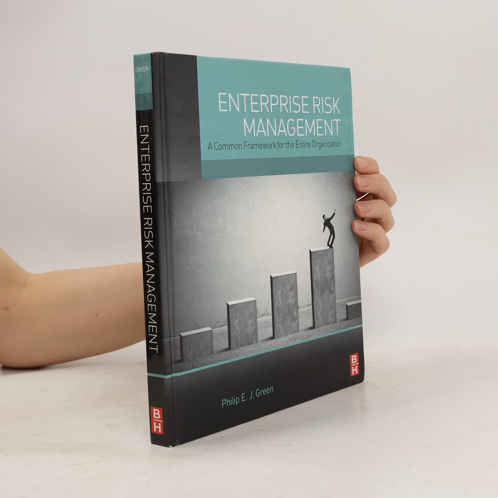 Philip E. J. Green Enterprise risk management : A common framework for the entire organization