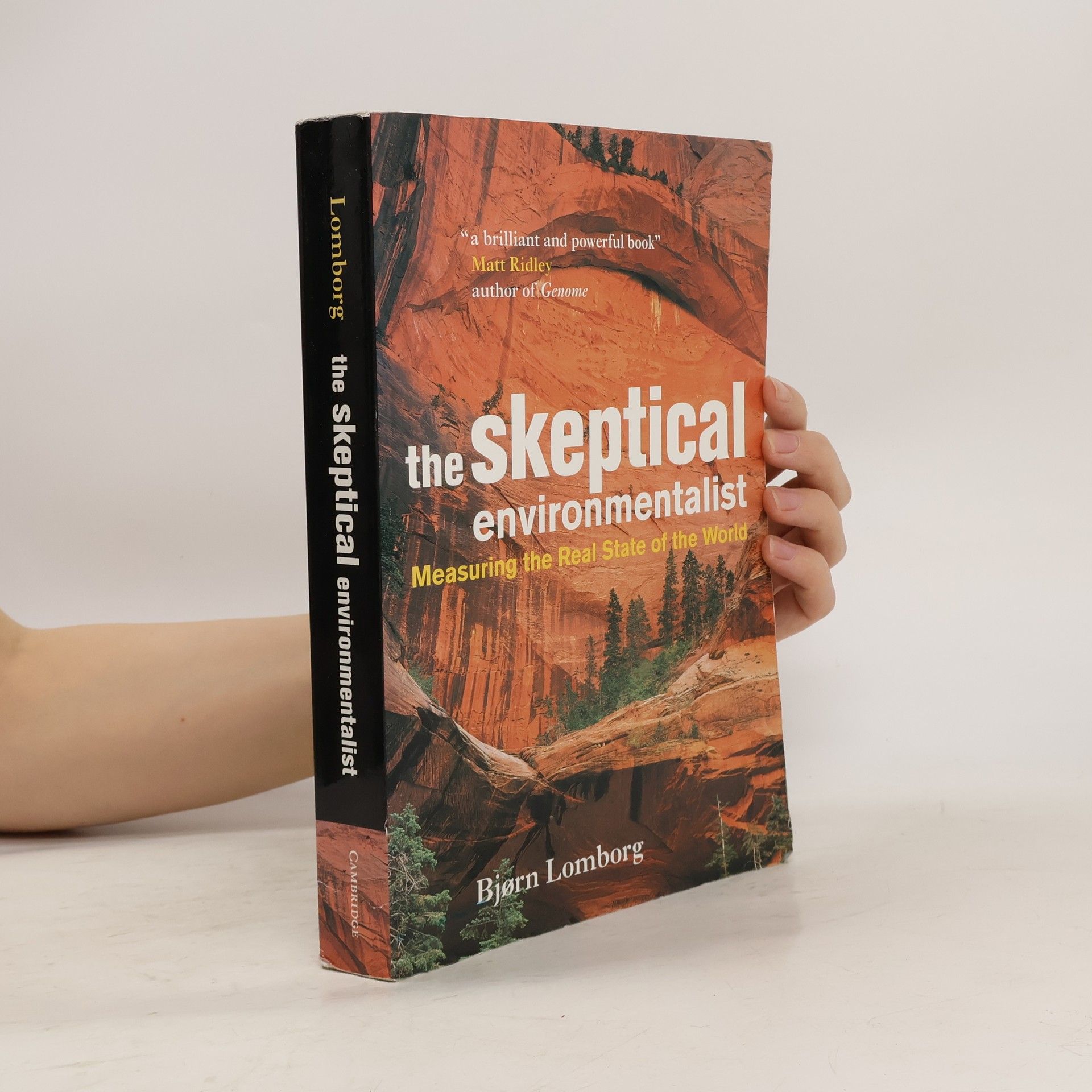 Bjørn Lomborg The skeptical environmentalist : measuring the real state of the world