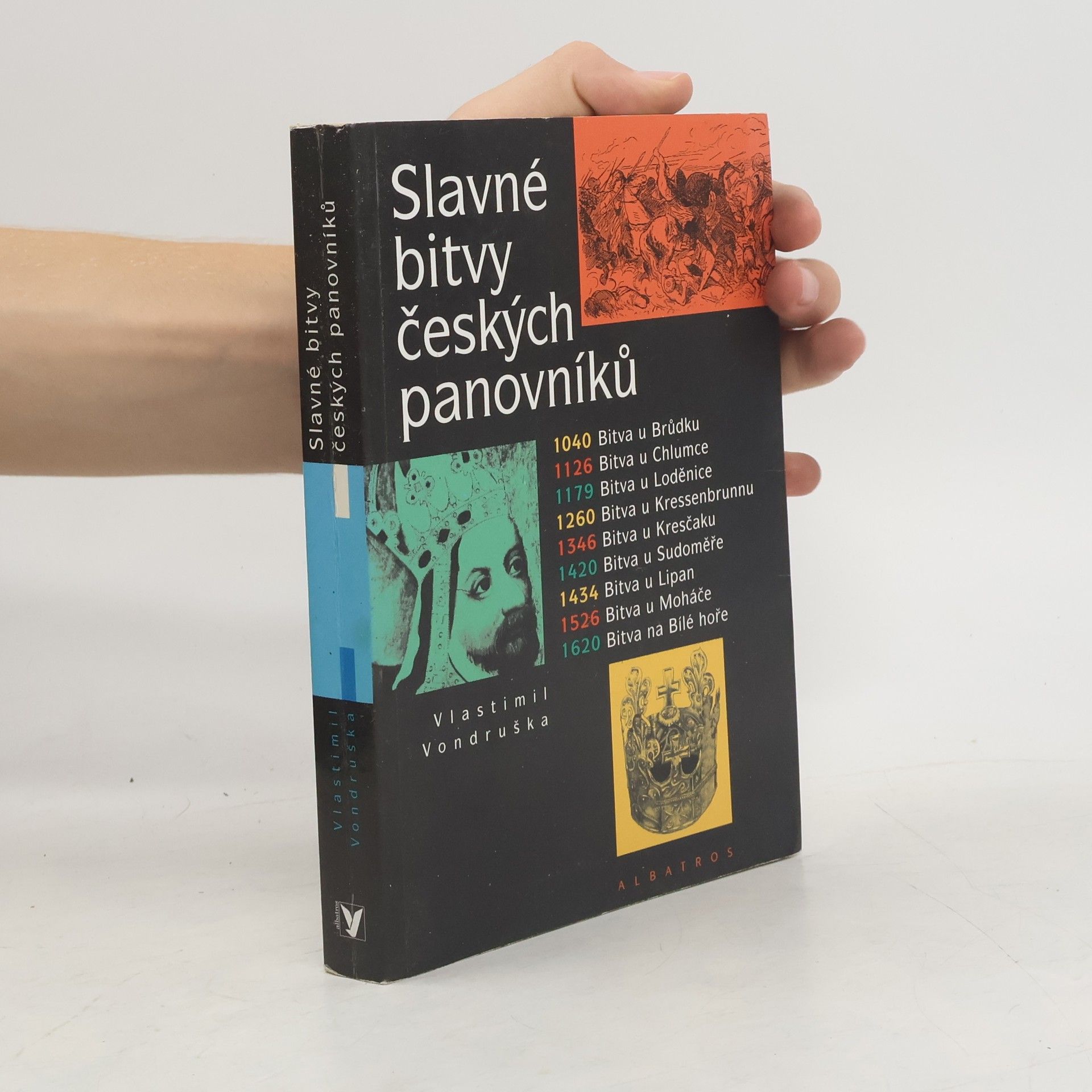 Vlastimil Vondruška Slavné bitvy českých panovníků