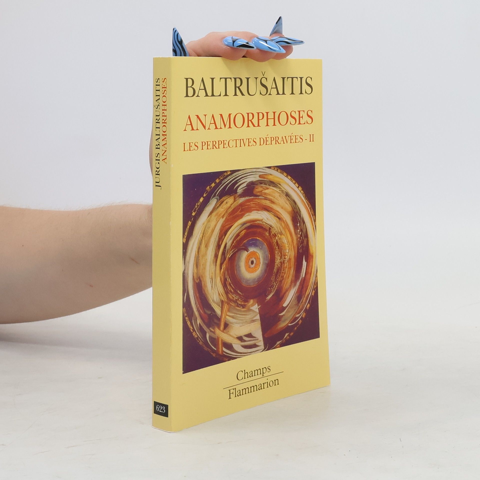 Jurgis Baltrušaitis Les perspectives dépravées - anamorphoses ou thaumaturgus