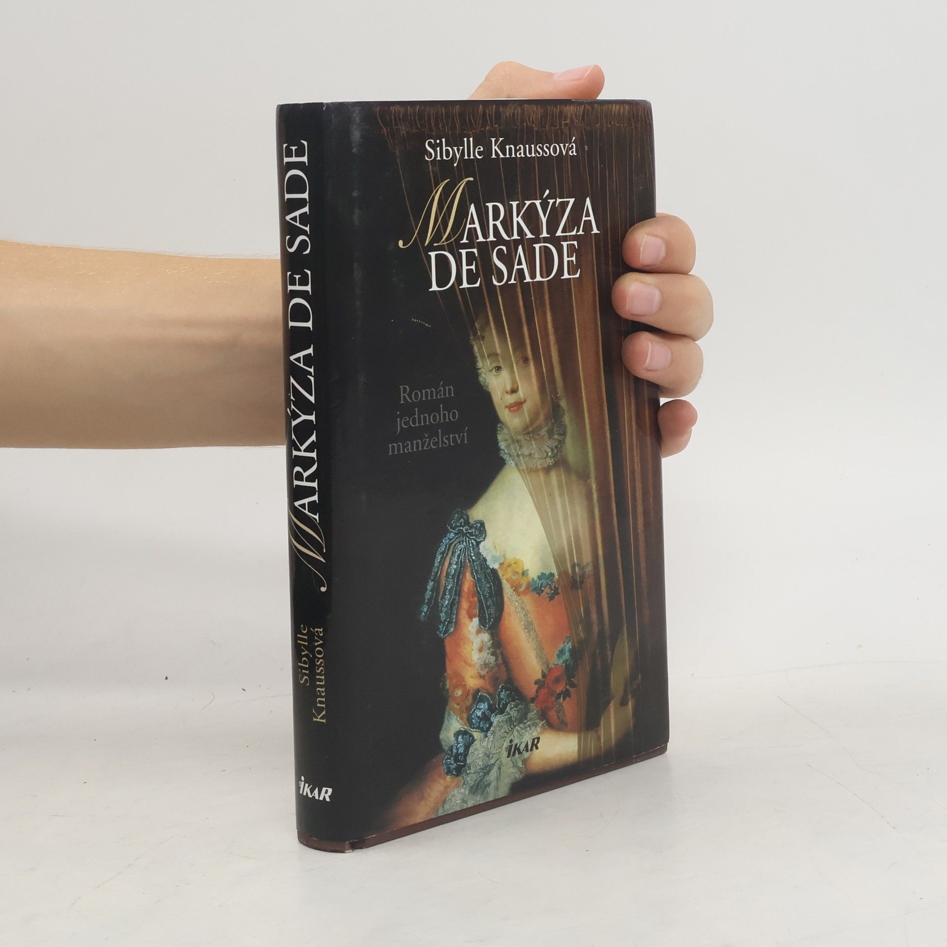 Sibylle Knauss Markýza de Sade: Román jednoho manželství