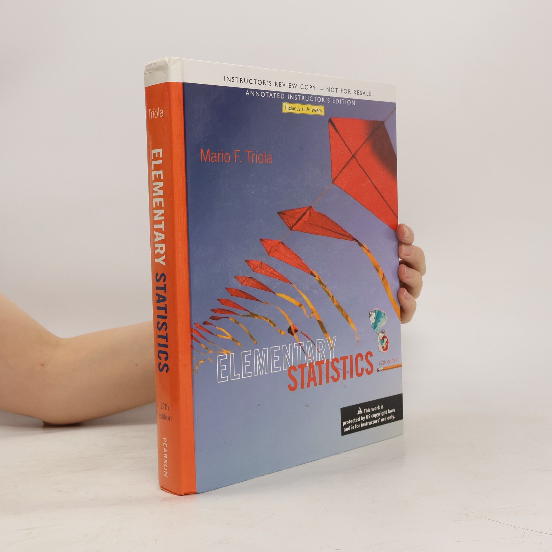 Mario F. Triola Elementary Statistics - Instructor's Review Copy - Not for Resale - Annotated Instructor's Edition - Includes All Answers - 12th Edition