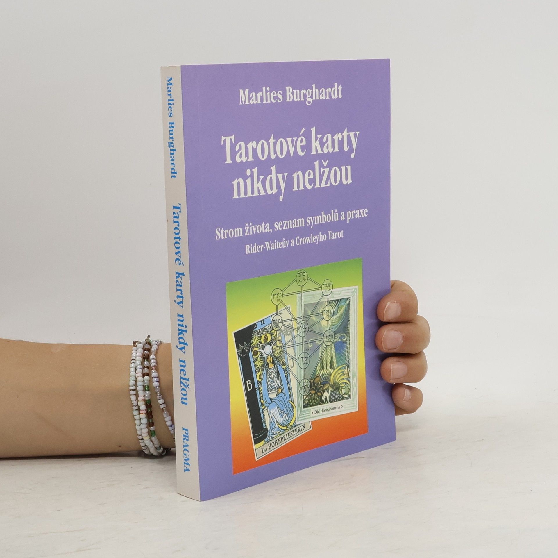 Marlies Burghardt Tarotové karty nikdy nelžou