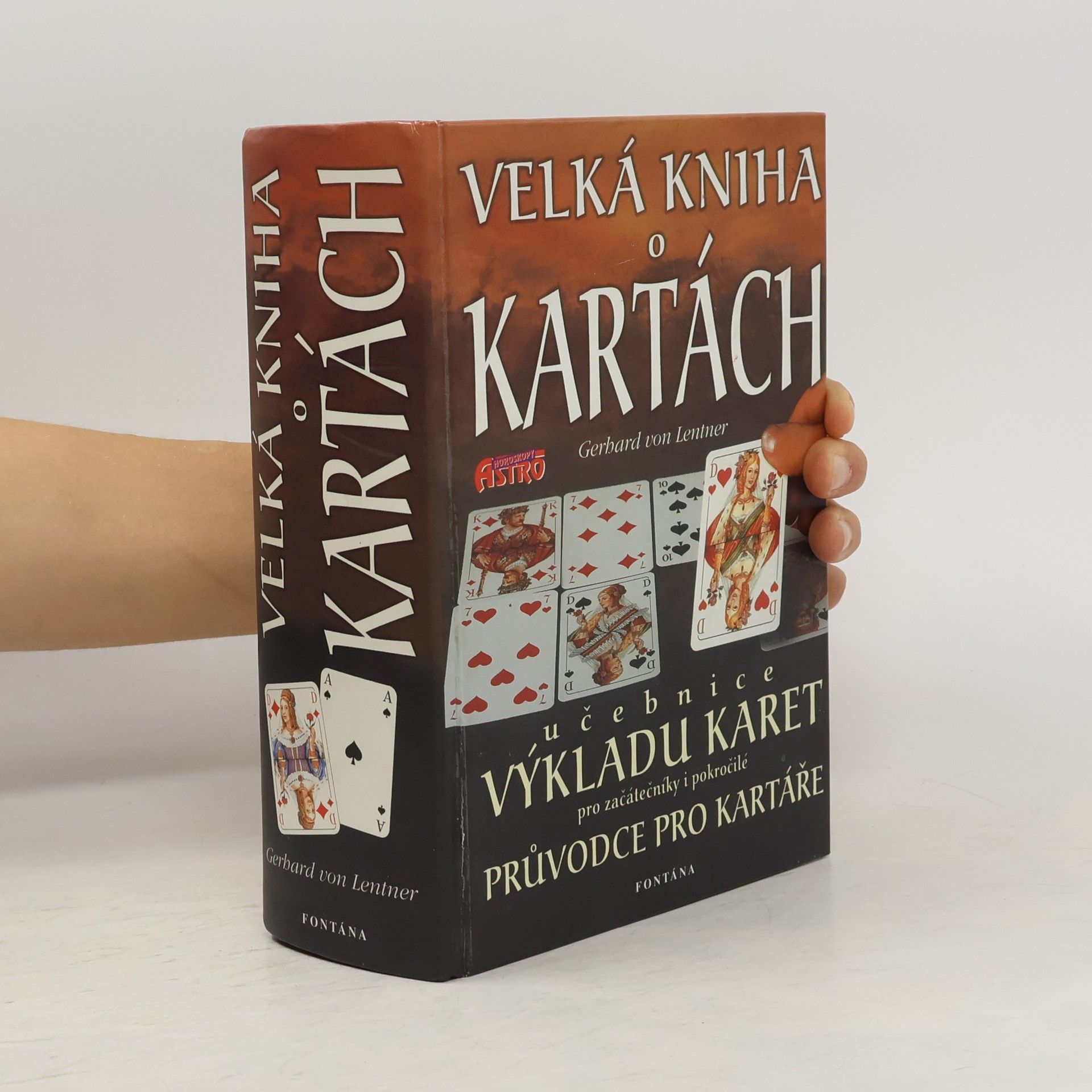 Gerhard von Lentner Velká kniha o kartách. Učebnice výkladu karet pro začátečníky i pokročilé
