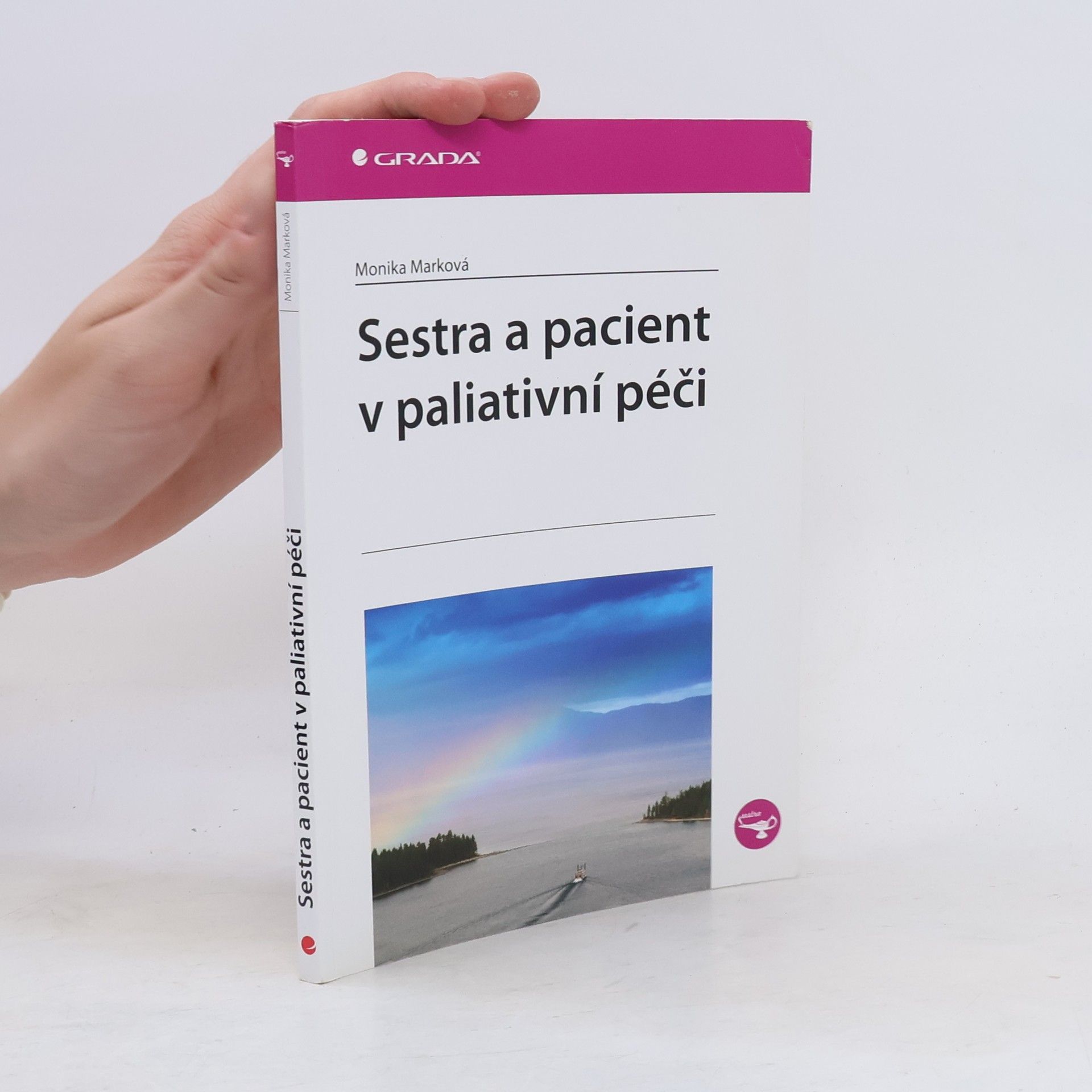 Monika Marková Sestra a pacient v paliativní péči
