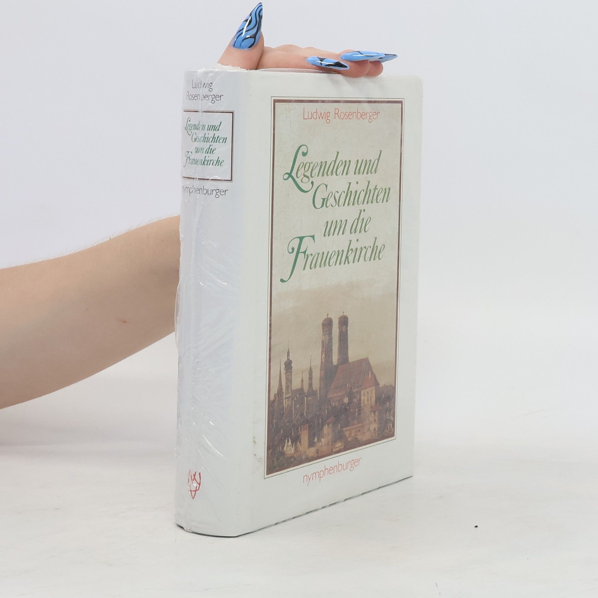 Ludwig Rosenberger Legenden und Geschichten um die Frauenkirche