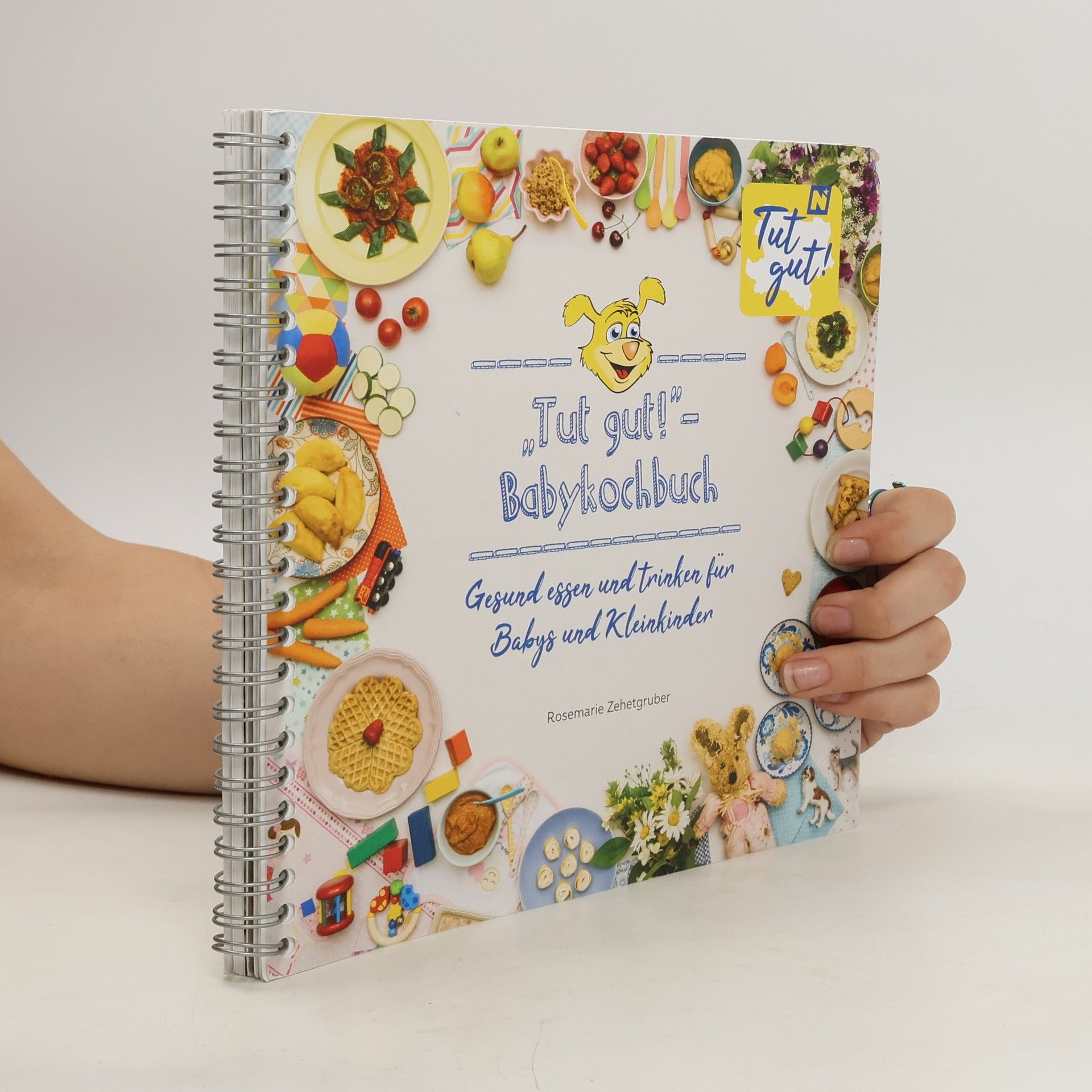Rosemarie Zehetgruber Tut gut!- Babykochbuch