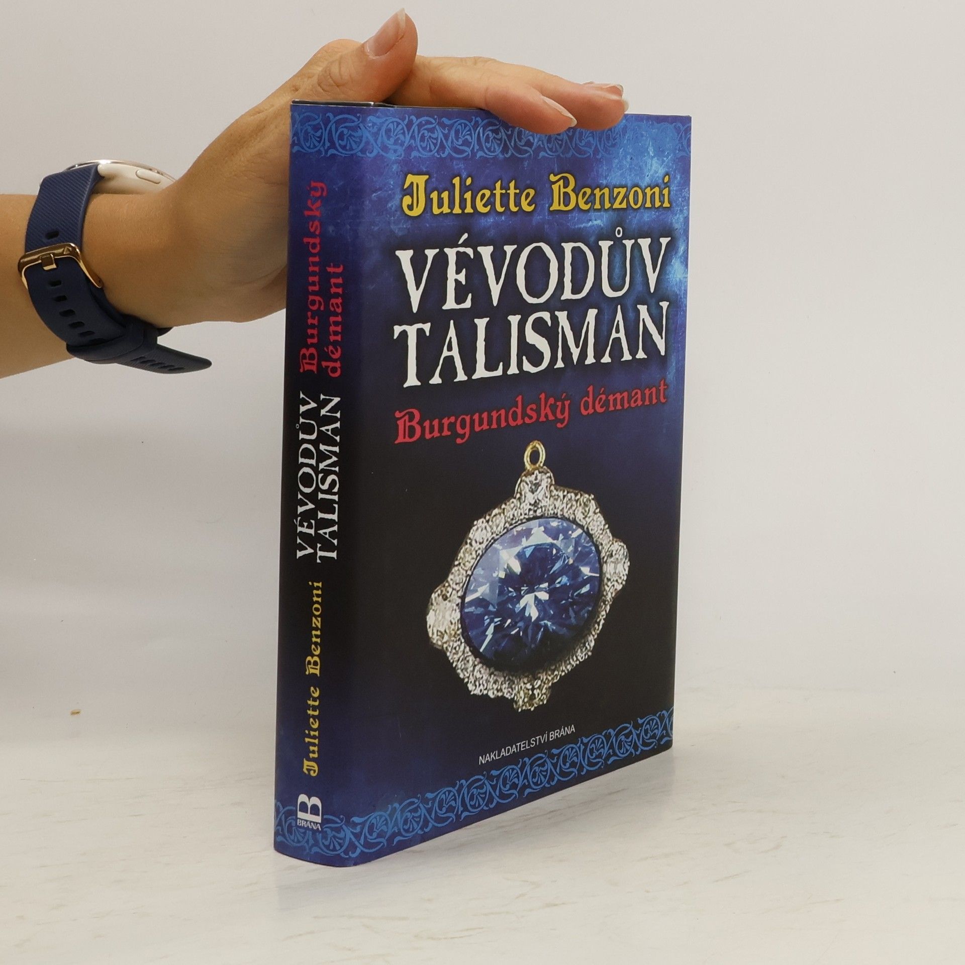 Juliette Benzoni Vévodův talisman - Burgundský démant