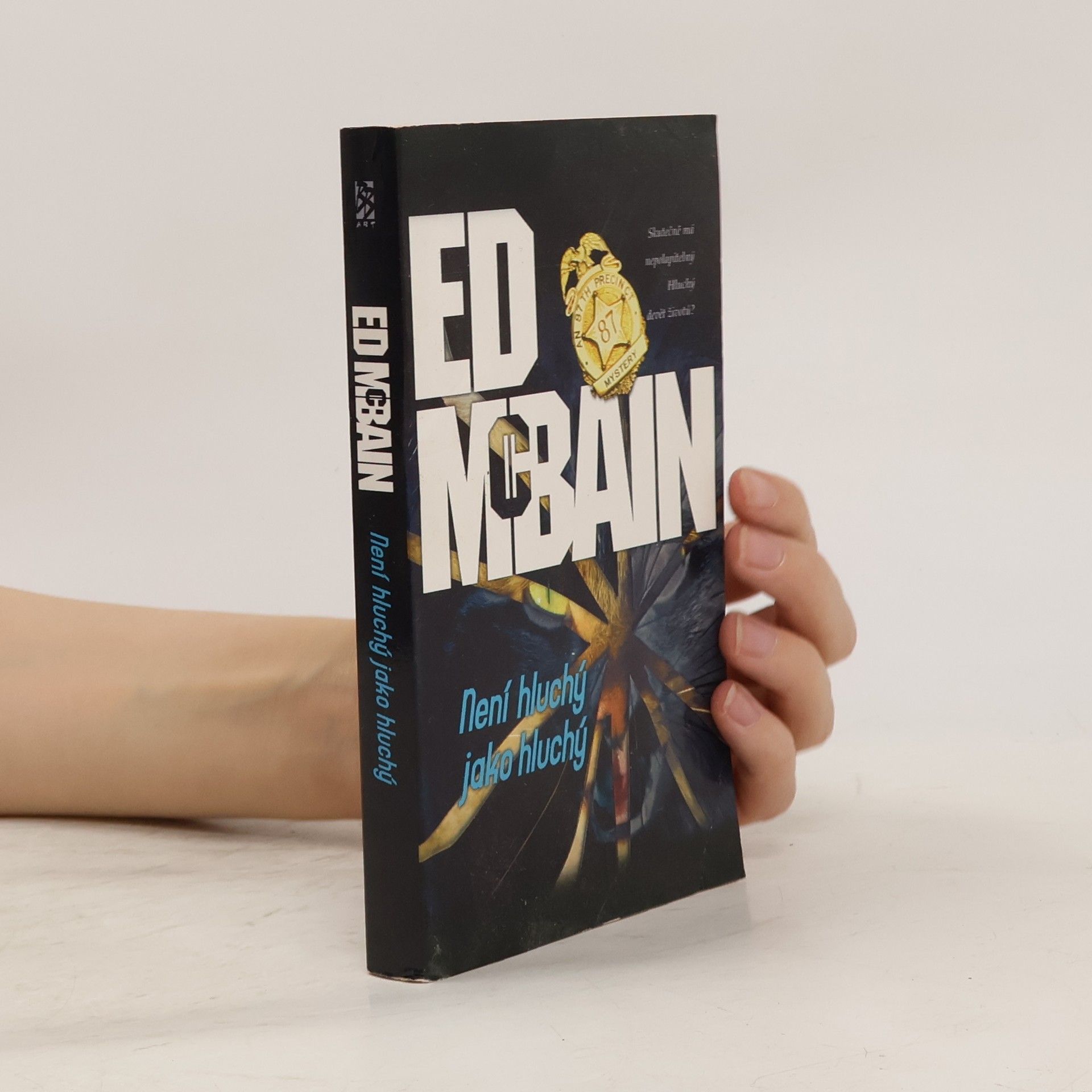 Ed McBain Není hluchý jako hluchý : román z 87. revíru