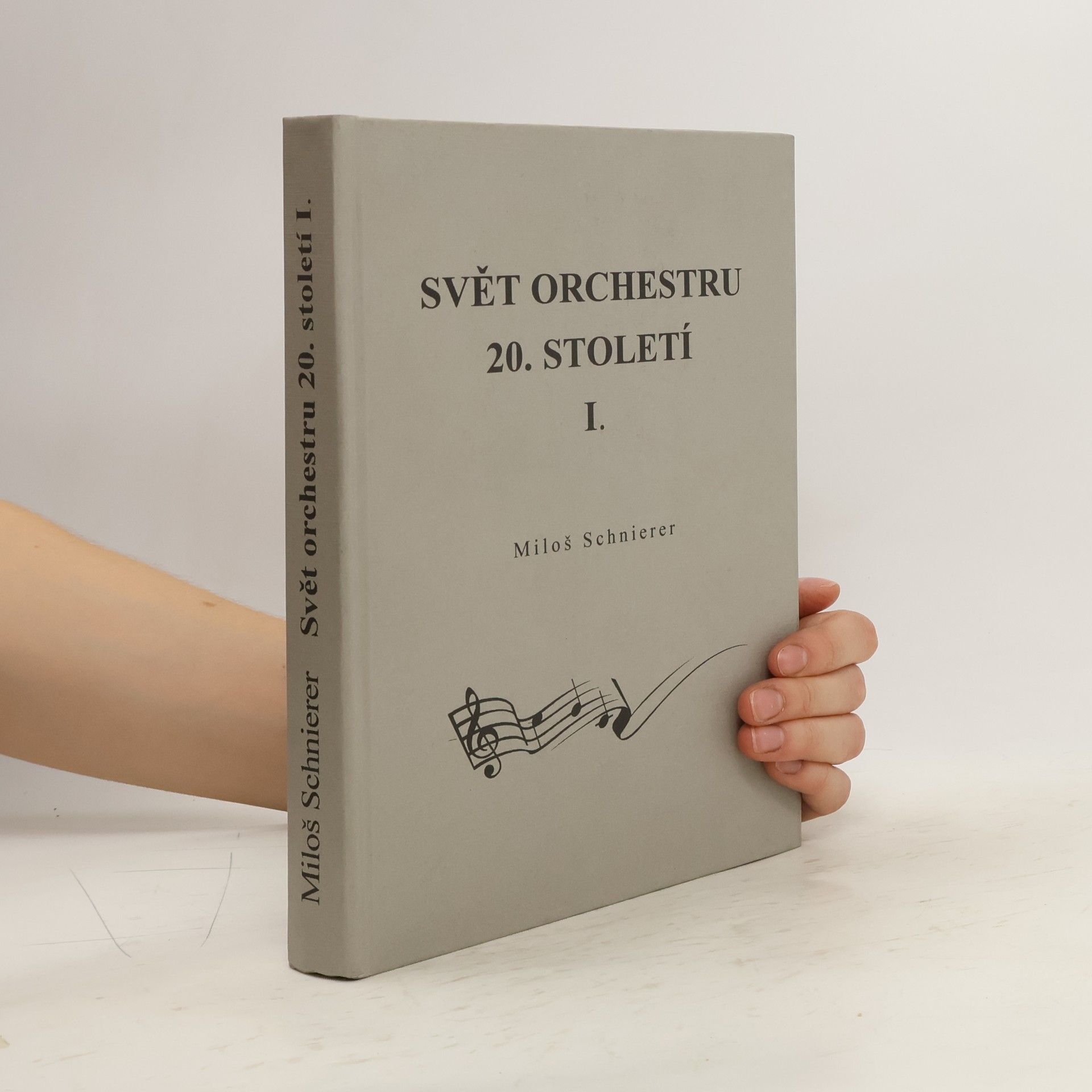 Miloš Schnierer Svět orchestru 20. století I.
