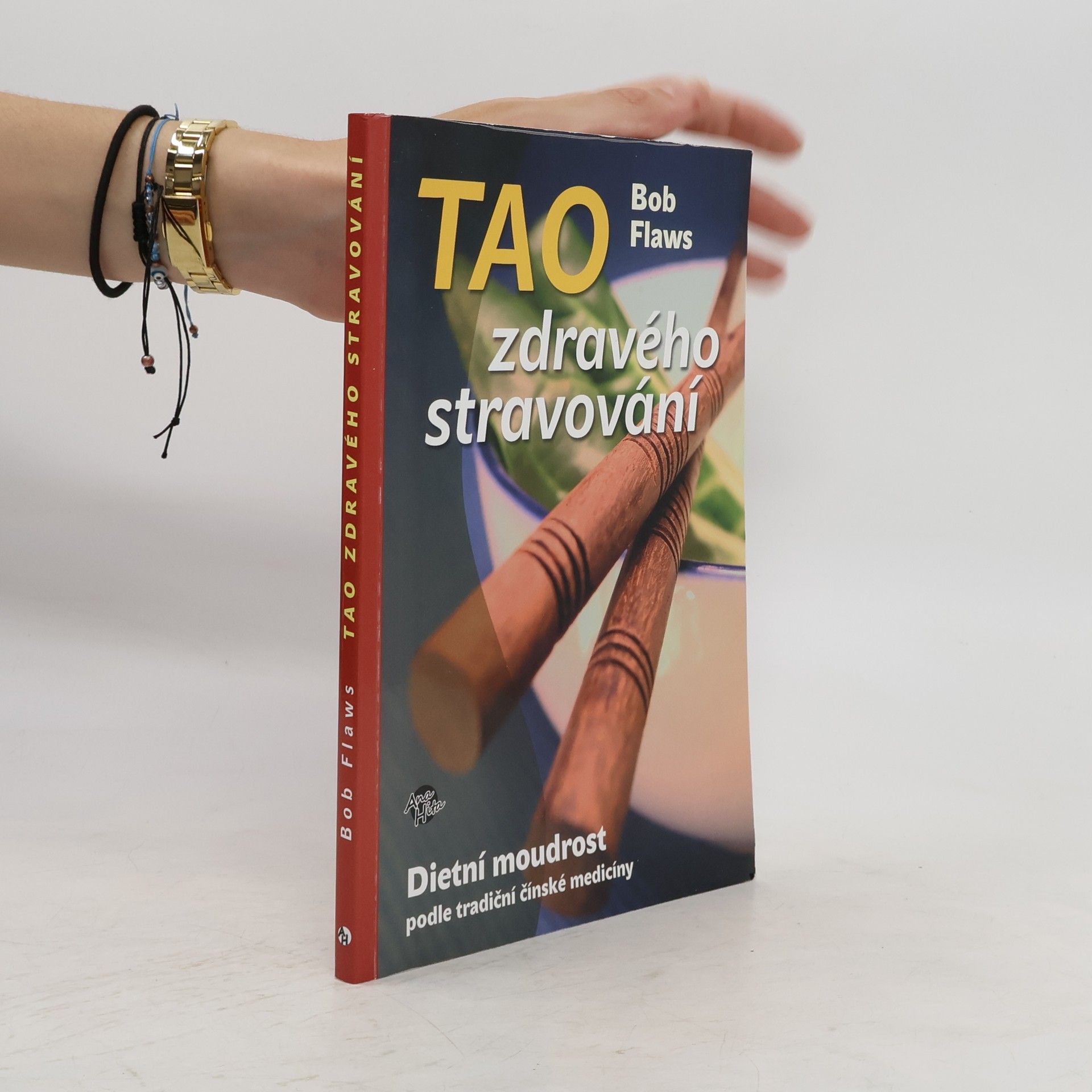 Bob Flaws Tao zdravého stravování : dietní moudrost podle tradiční čínské medicíny
