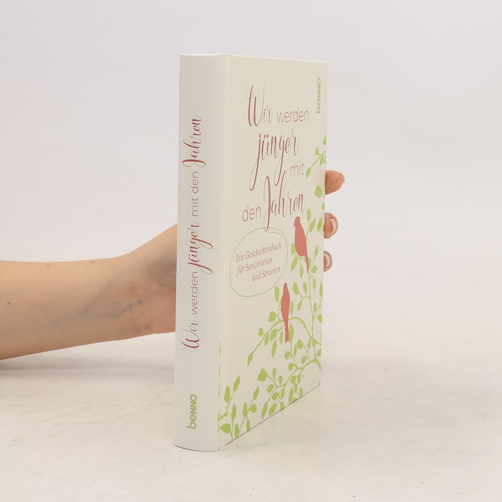 Various authors Wir werden jünger mit den Jahren