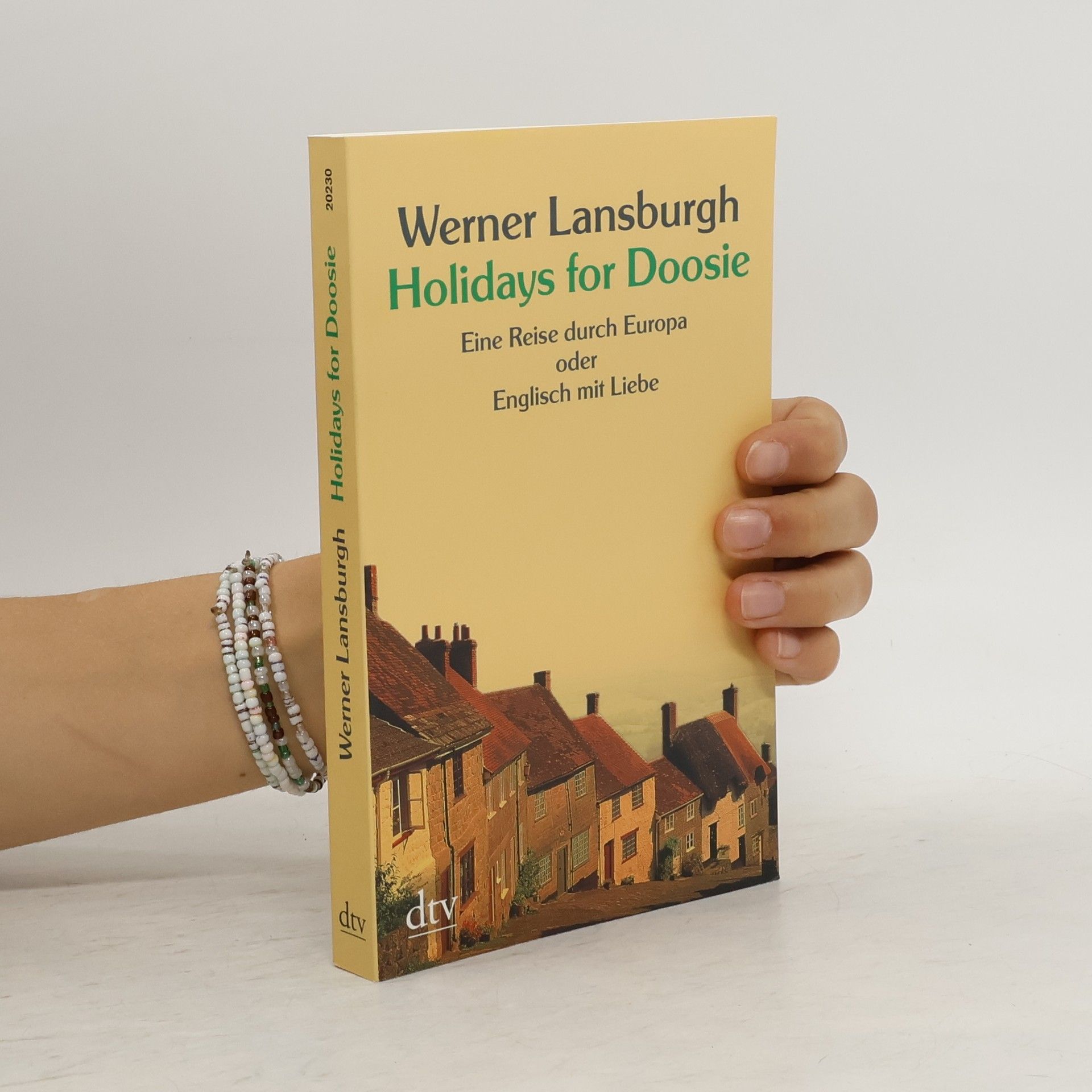 Werner Lansburgh Holidays for Doosie. Eine Reise durch Europa oder Englisch mit Liebe