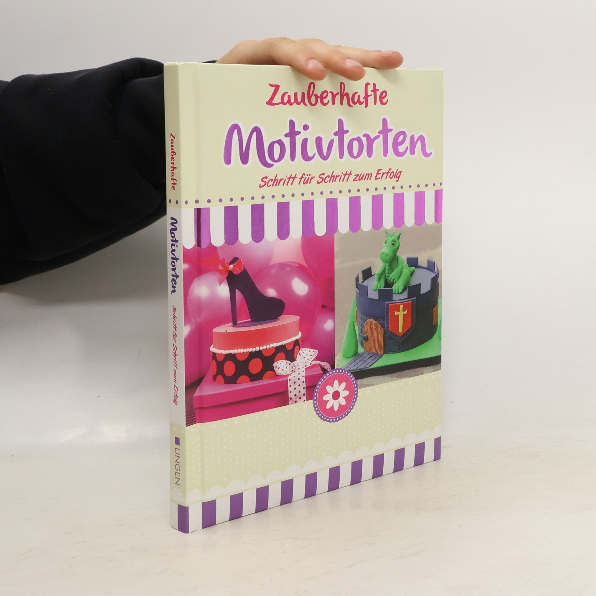 Kolektiv autorů Zauberhafte. Motivtorten. Schritt für Schritt zum Erfolg