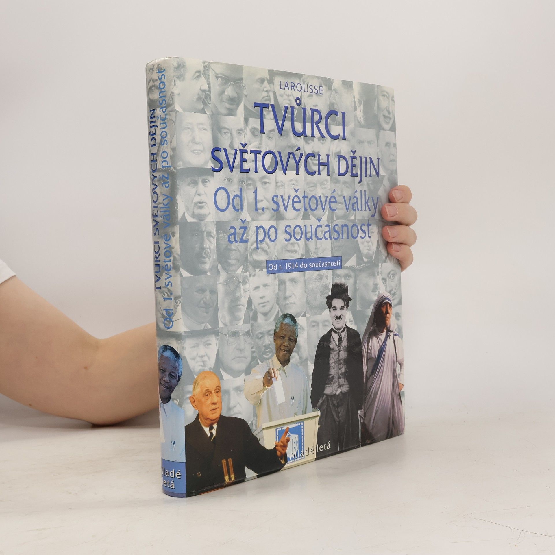 Autores varios Tvůrci světových dějin 4: Od 1. světové války až po součastnost - Od r. 1914 do součastnosti