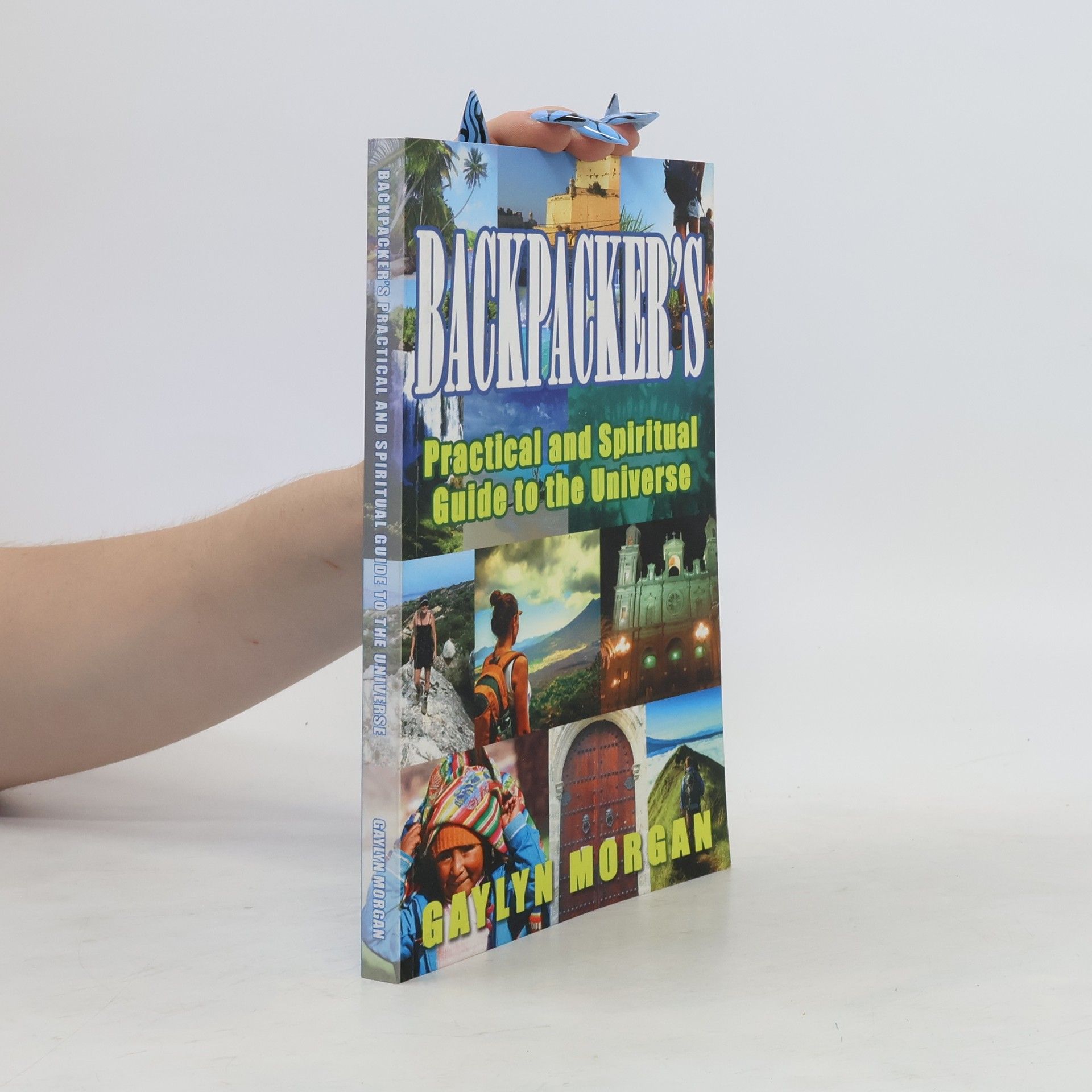 Gaylyn Morgan Backpackers Practical and Spiritual Guide to the Universe