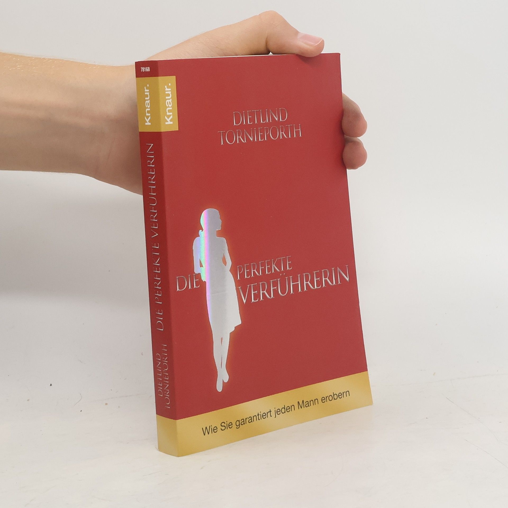 Dietlind Tornieporth Die perfekte Verführerin