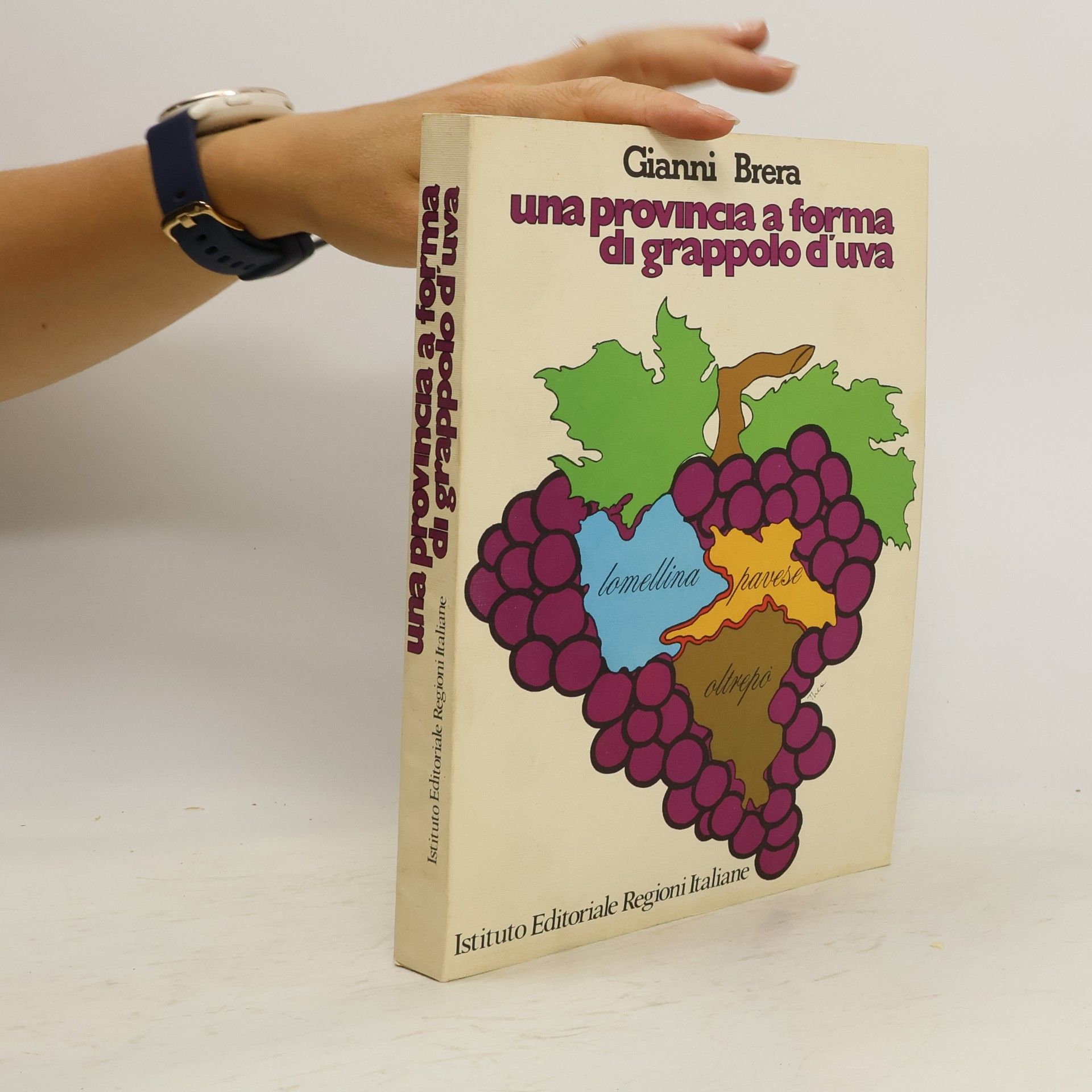 Gianni Brera Una provincia a forma di grappolo d'uva
