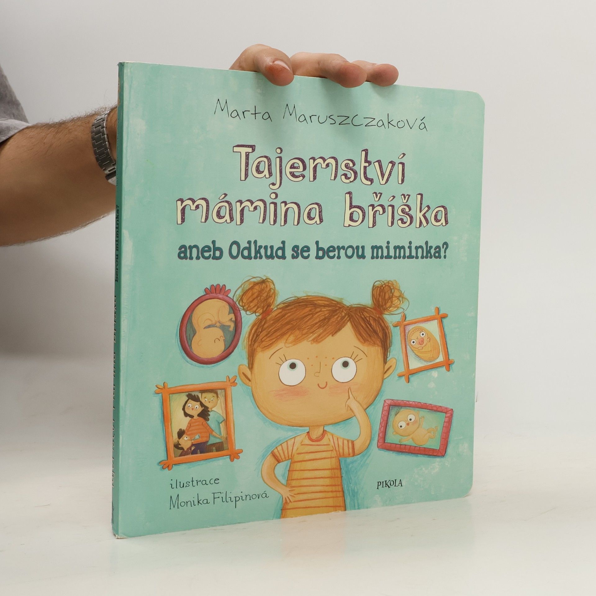 Marta Maruszak Tajemství mámina bříška, aneb, Odkud se berou miminka?
