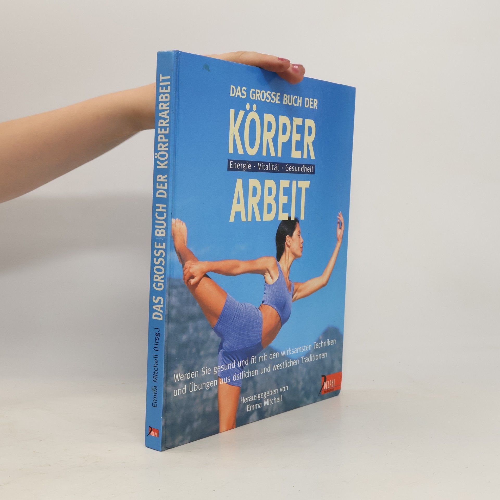 Emma Mitchell Das grosse Buch der Körperarbeit