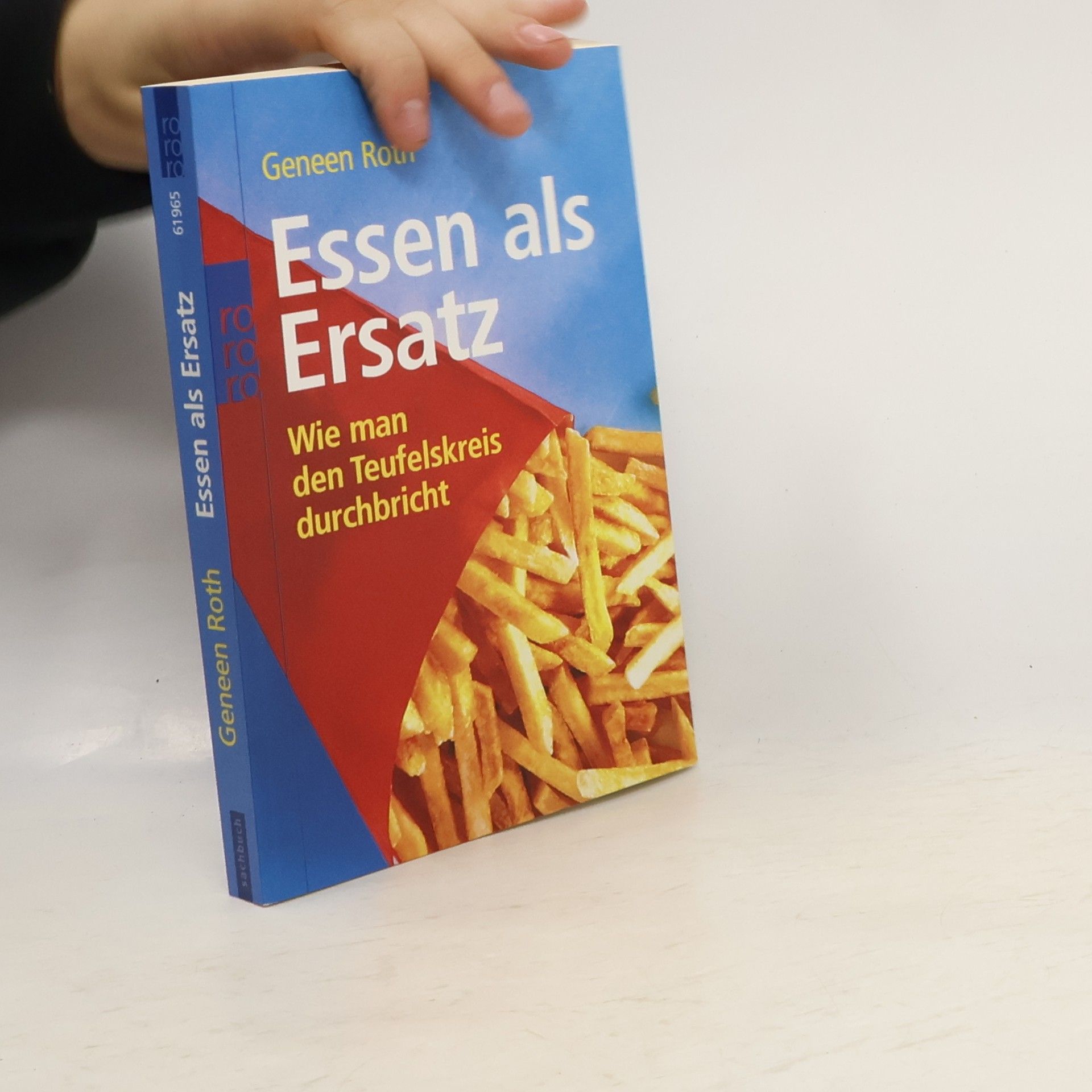 Geneen Roth Essen als Ersatz