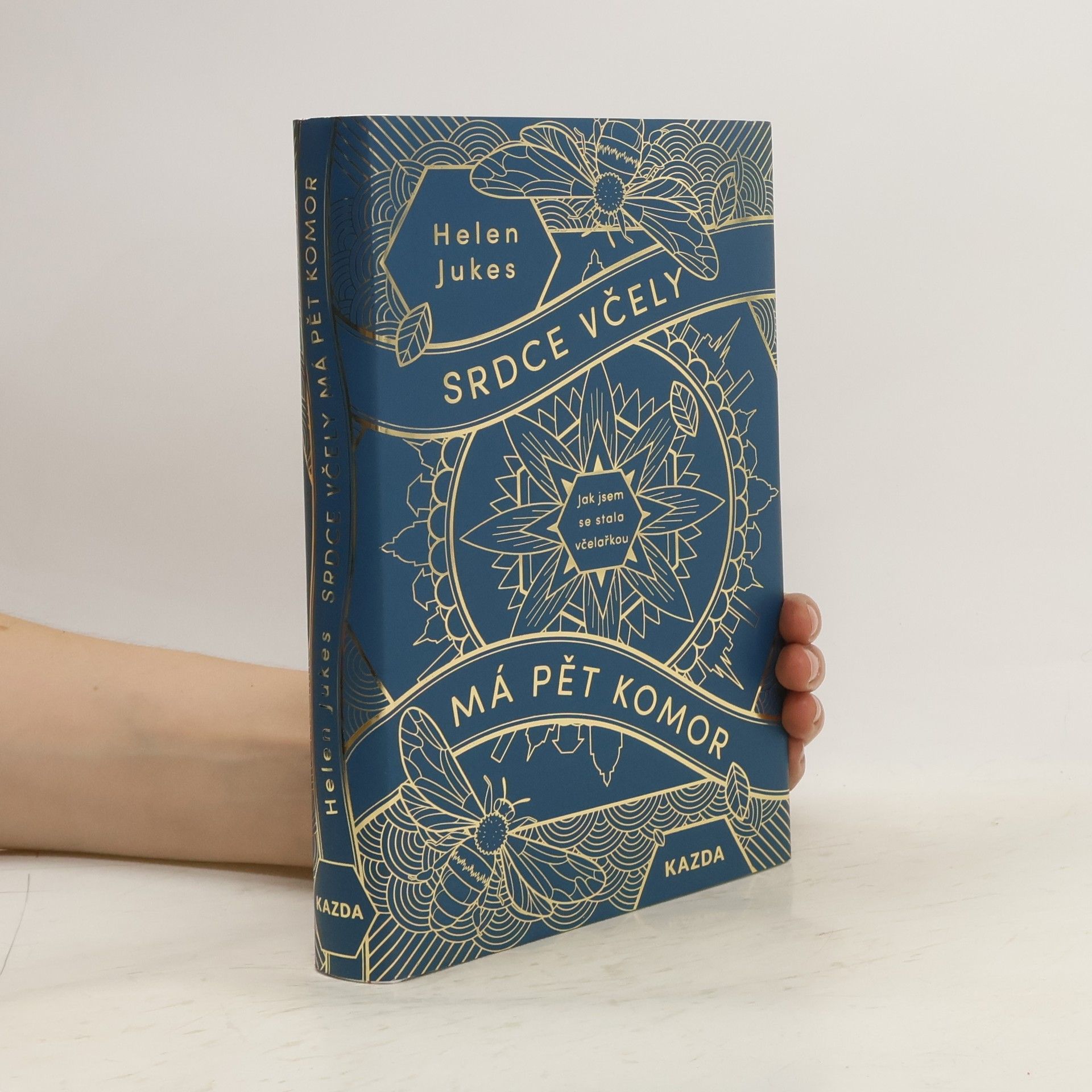 Srdce včely má pět komor : jak jsem se stala včelařkou