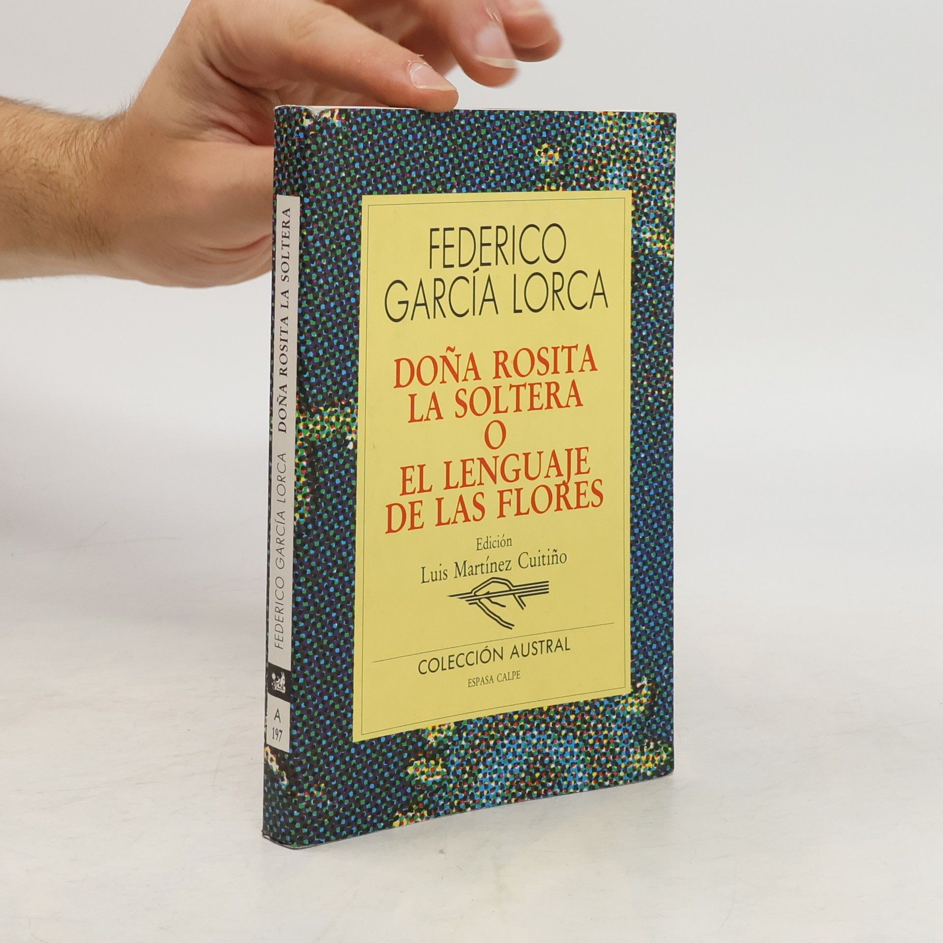 Federico García Lorca Doña Rosita la soltera, o, El lenguaje de las flores