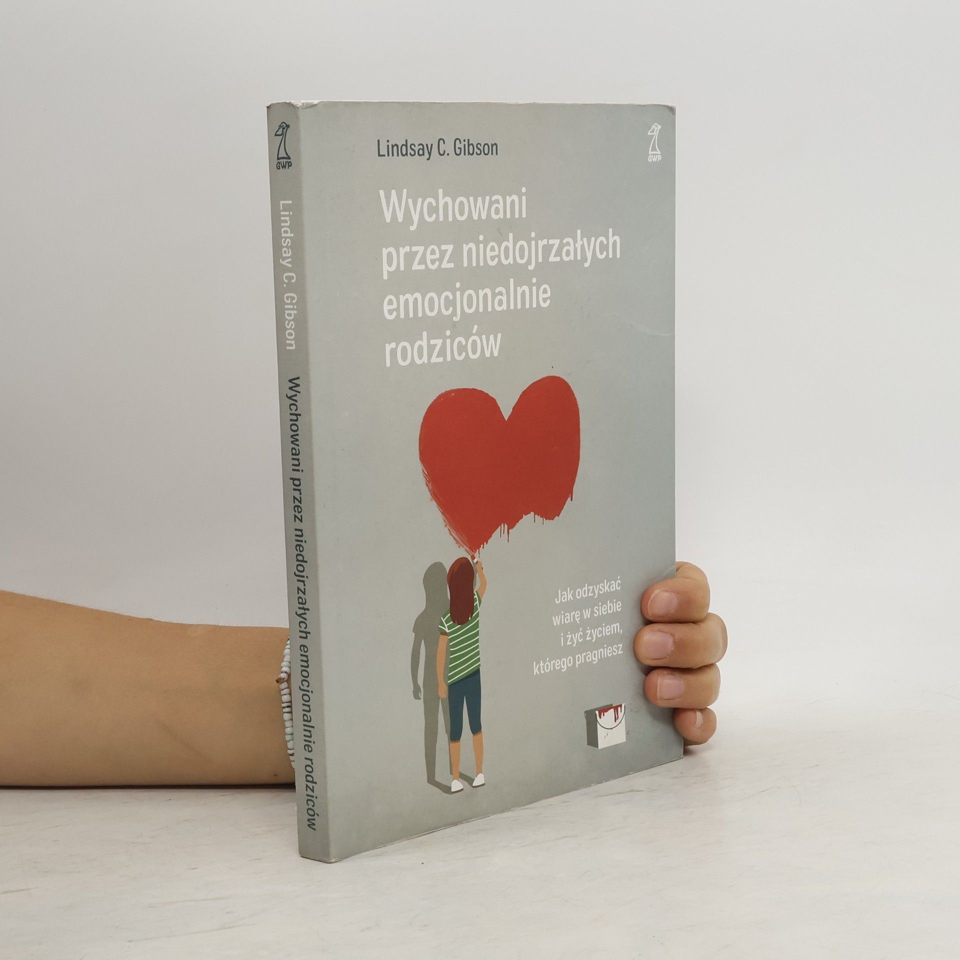 C. Lindsay Gibson Wychowani przez niedojrzalych emocjonalnie rodzicow