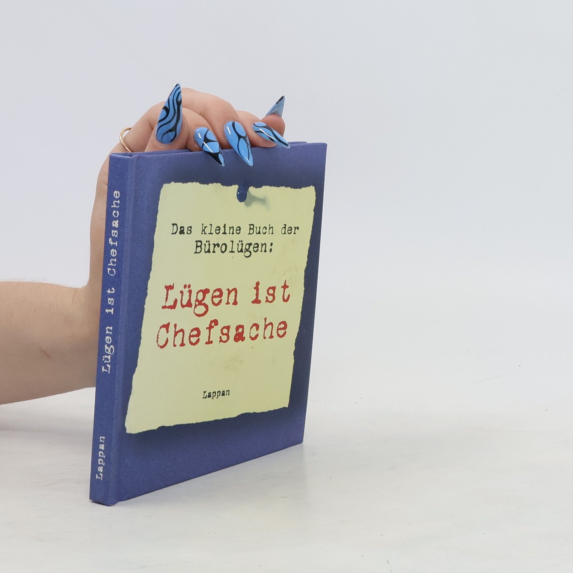 Peter Baumann Das kleine Buch der Bürolügen: Lügen ist Chefsache
