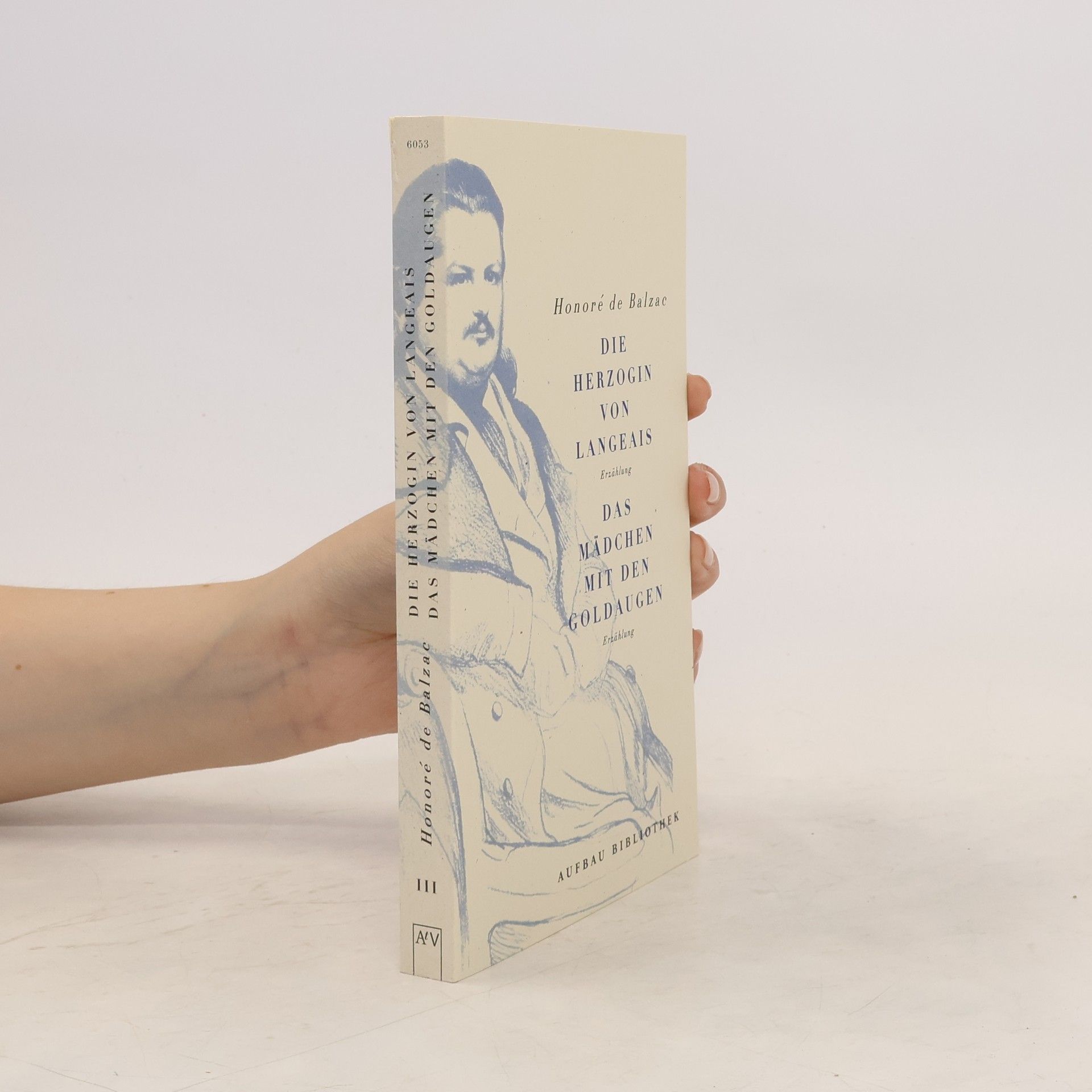 Honoré de Balzac Die Herzogin von Langeais. Das Mädchen mit den Goldaugen.