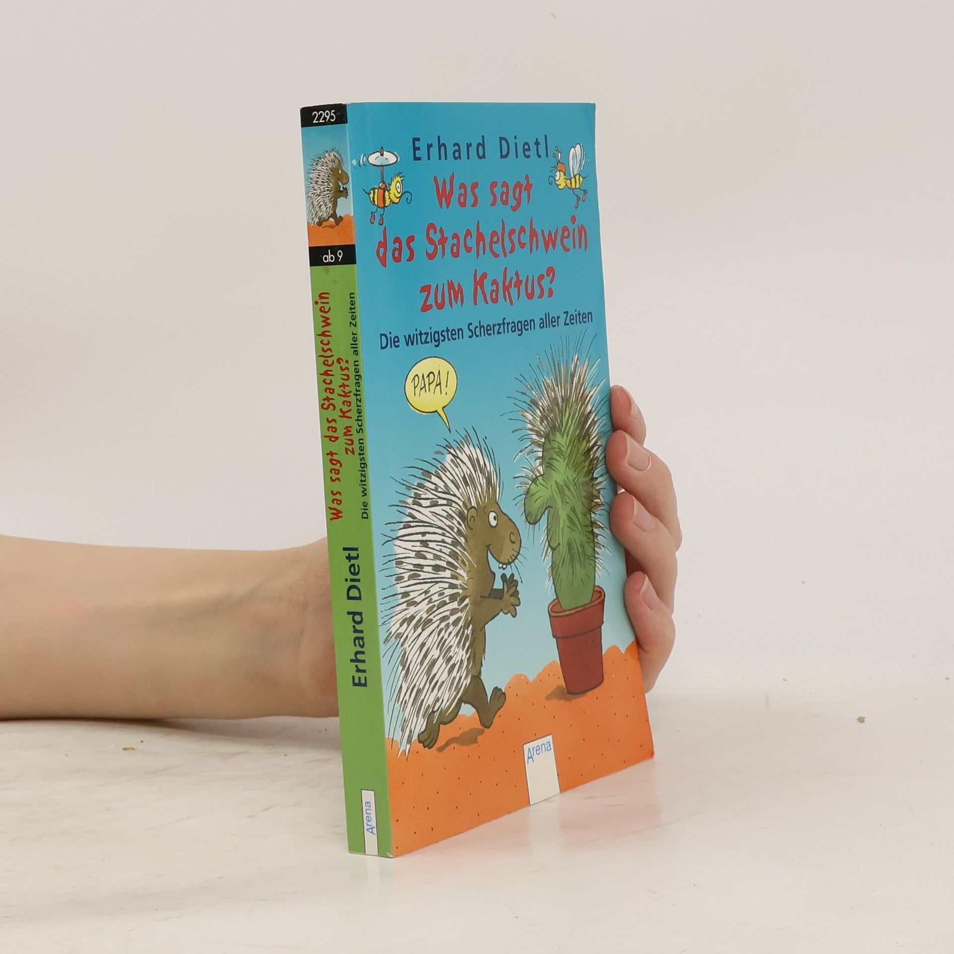Erhard Dietl Was sagt das Stachelschwein zum Kaktus?