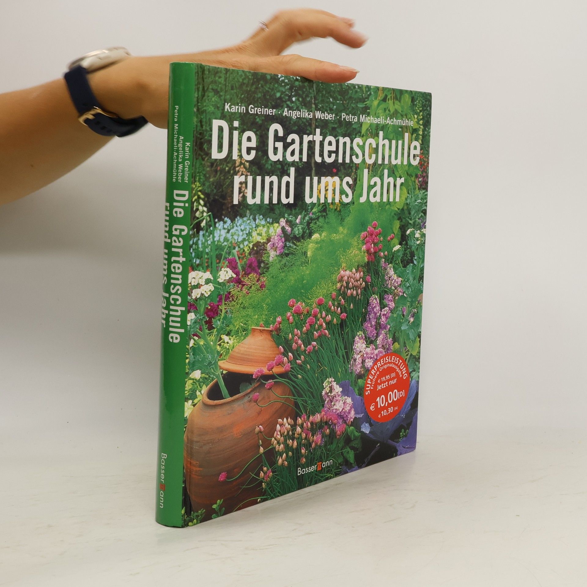 Karin Greiner Die Gartenschule rund ums Jahr