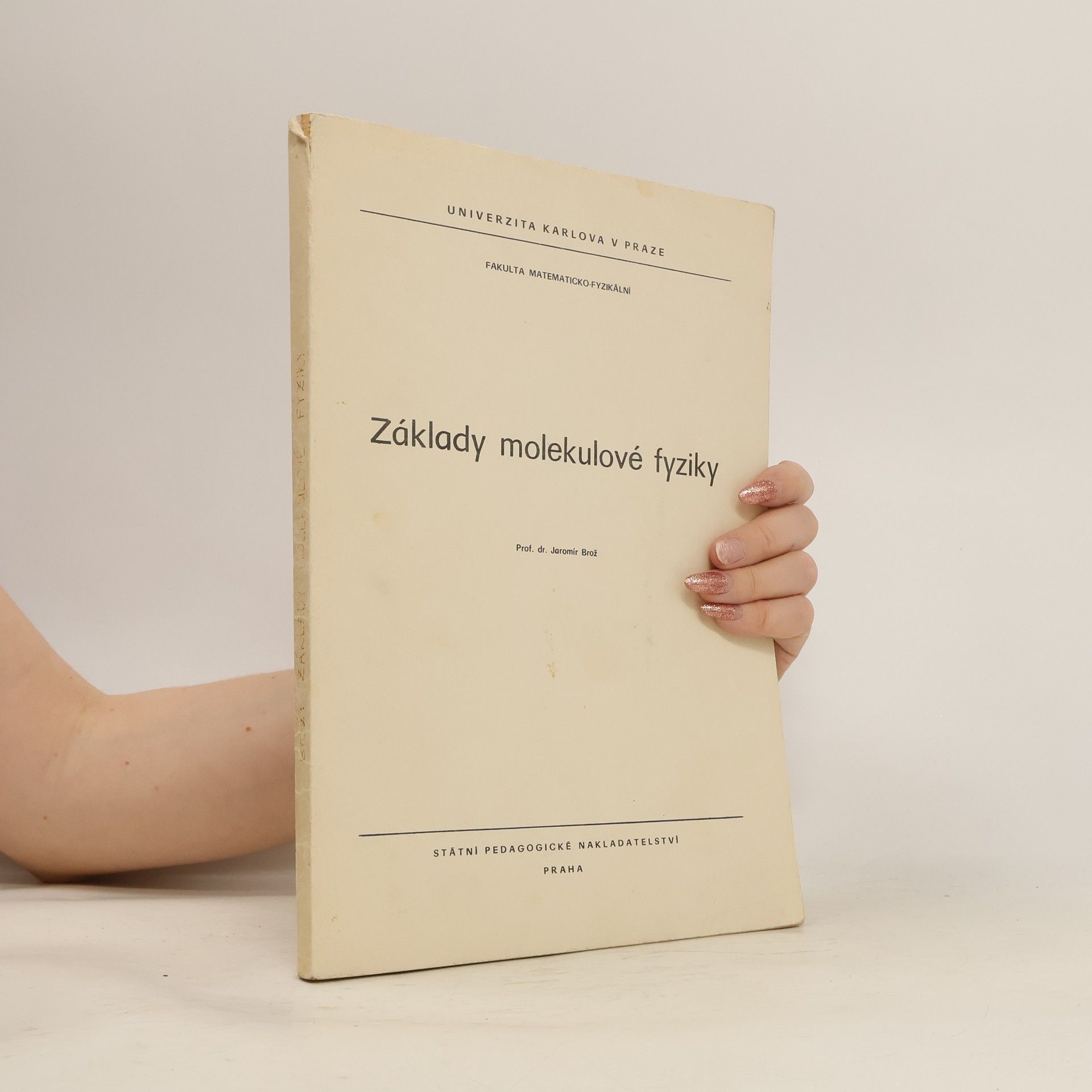 Jaromir Brož Základy molekulové fyziky