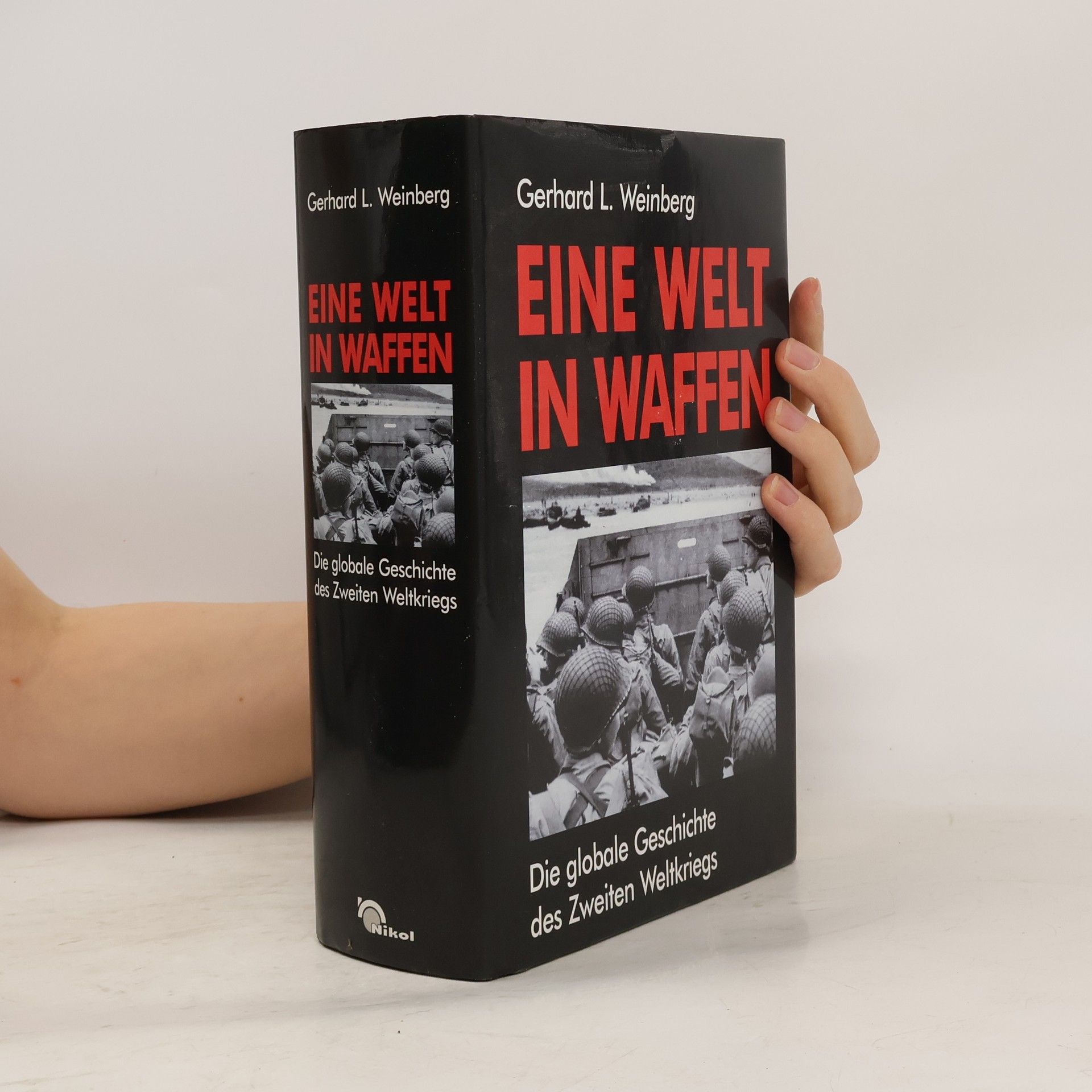 Gerhard L. Weinberg Eine Welt in Waffen