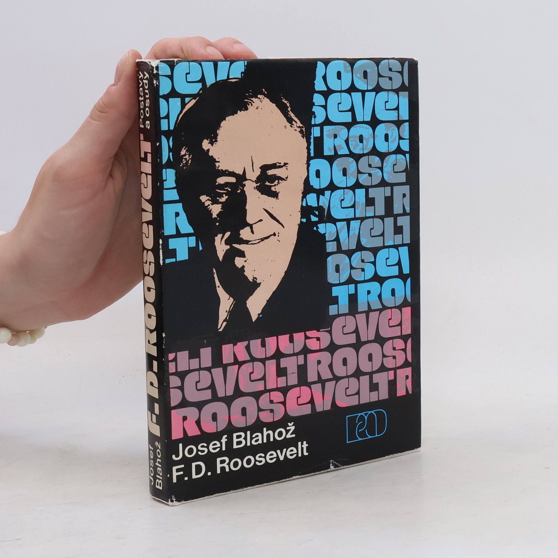 Josef Blahož Postavy a osudy. F. D. Roosevelt