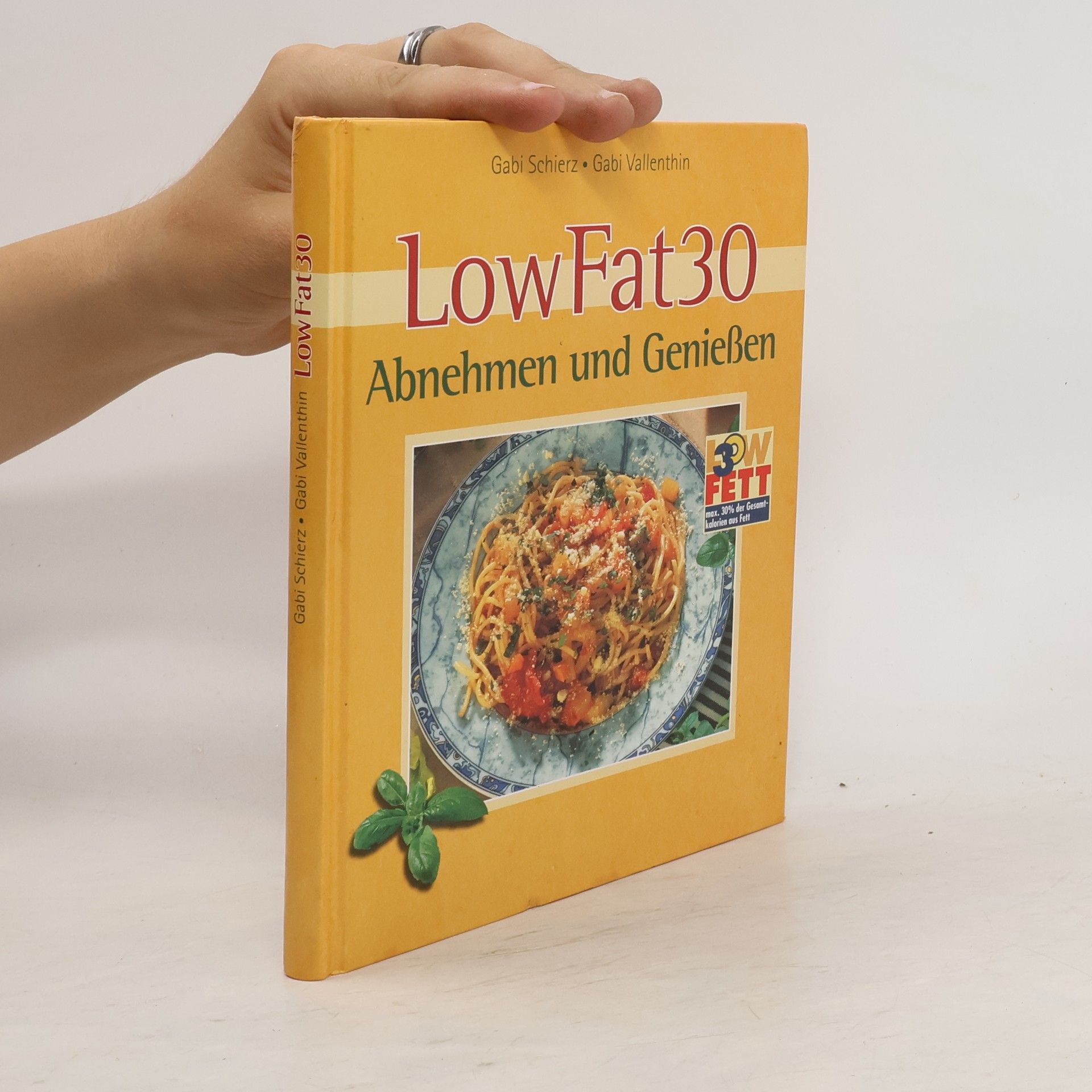 Gabi Schierz LowFat 30. Abnehmen und Genießen