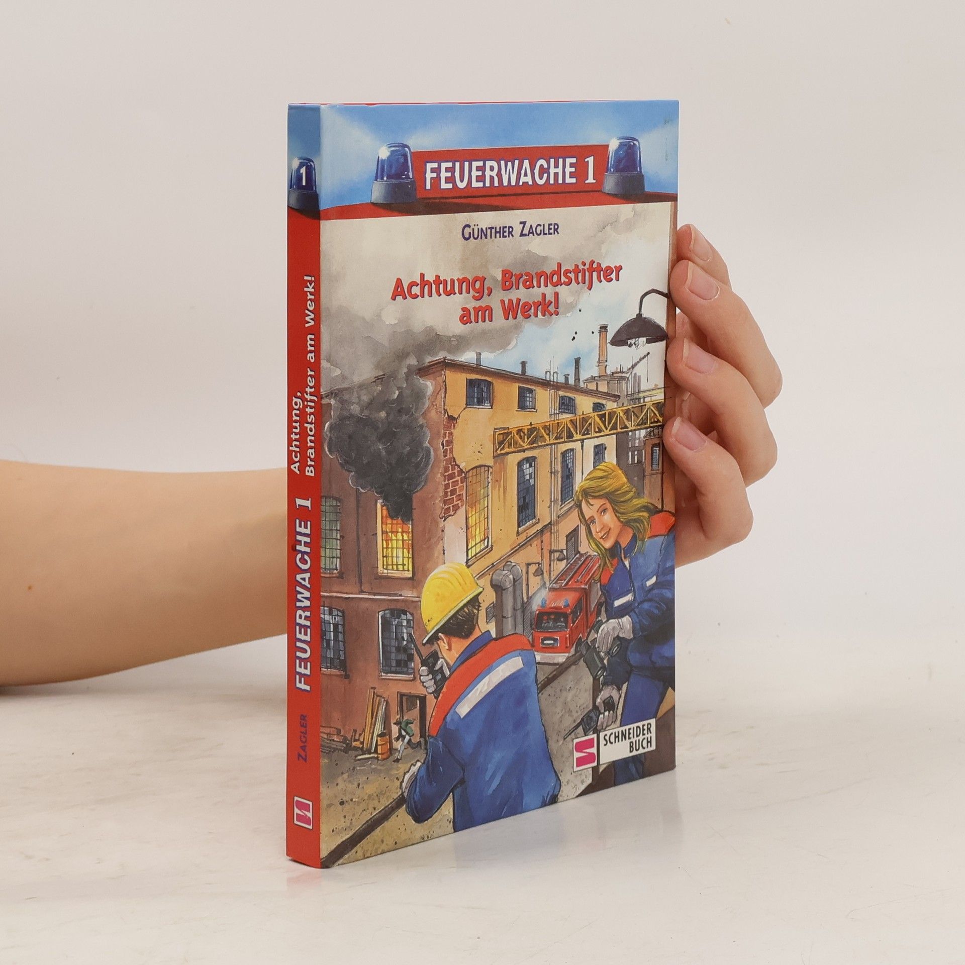 Günther Zagler Feuerwache 1. Achtung, Brandstifter am Werk!