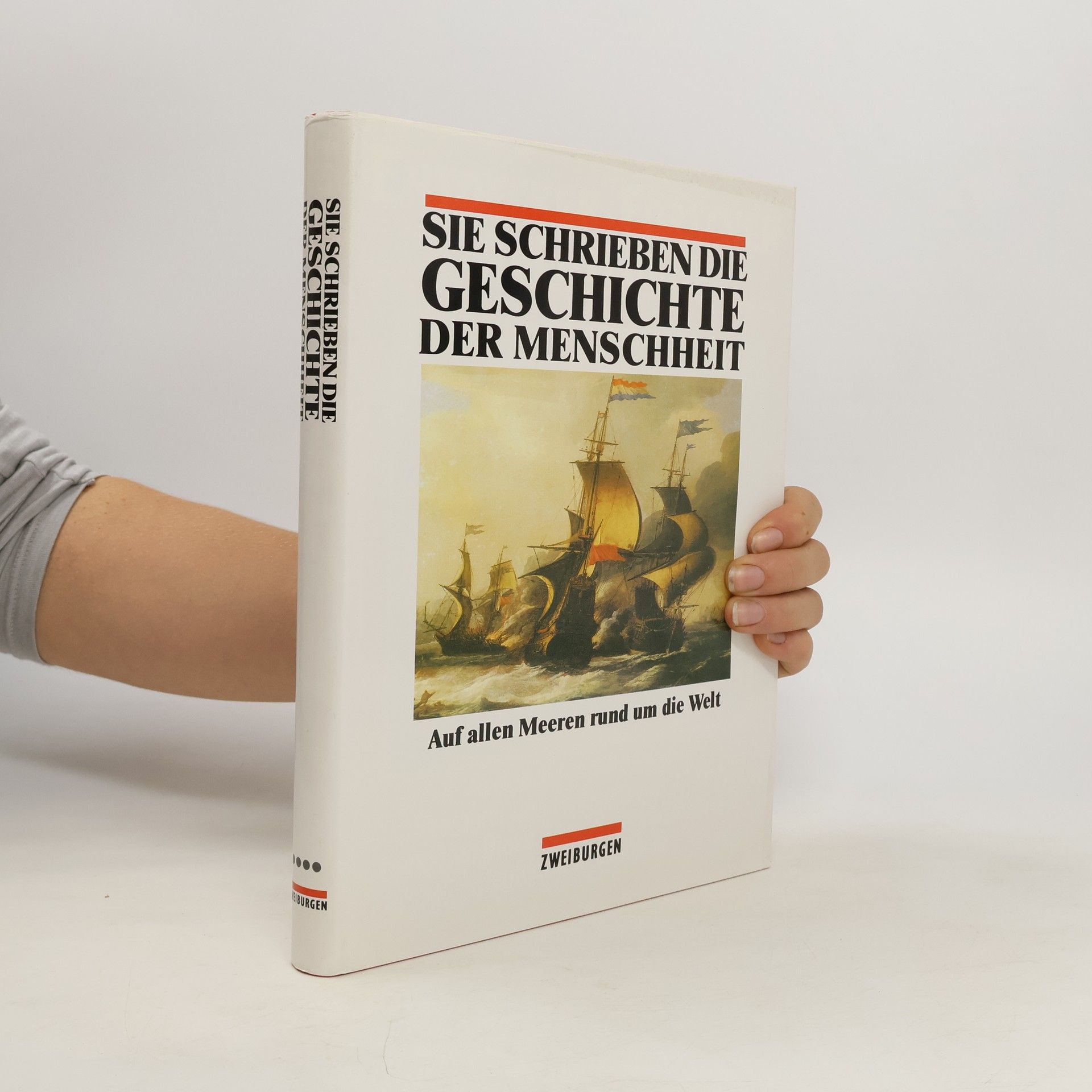 Various authors Sie schrieben die Geschichte der Menschheit 10
